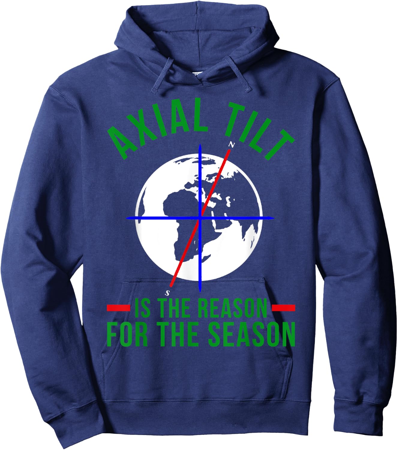 Axial Tilt Is The Reason For The Season Xmas Hoodie - Hoodie | Navy
