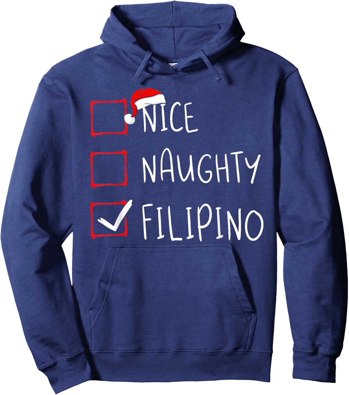 Nice Naughty Filipino Christmas Philippines Heritage Roots Hoodie - Hoodie | Navy