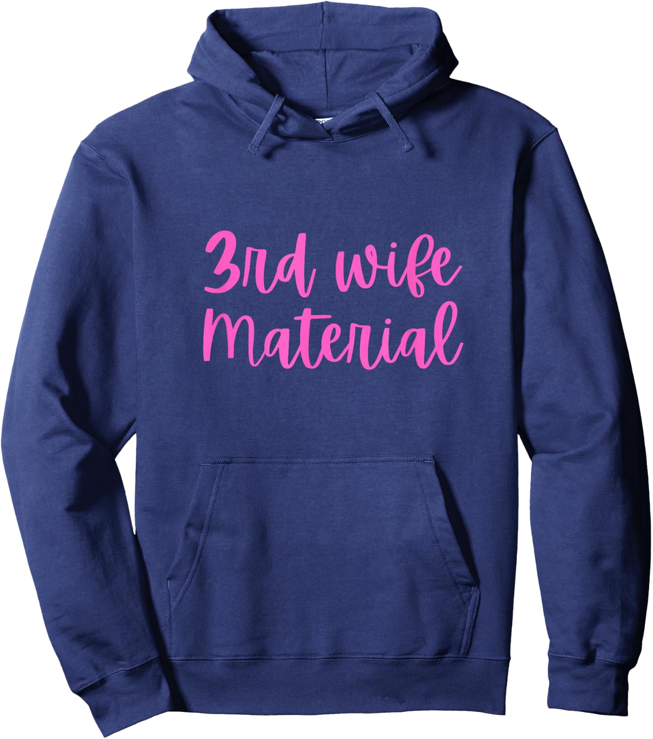3rd Wife Material Bride to Be Third Marriage Bachelorette Hoodie - Hoodie | Navy