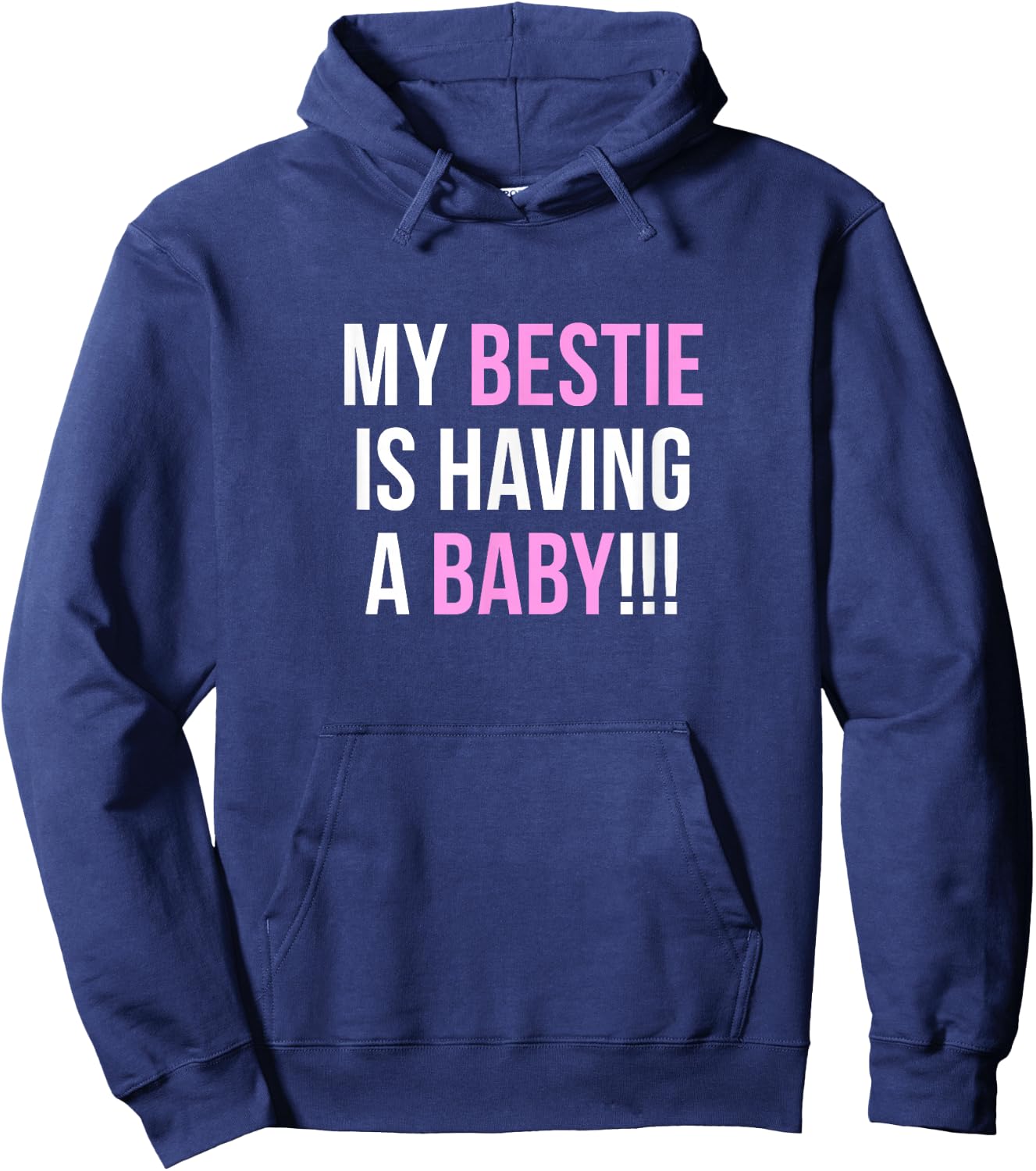 My Bestie is Having a Baby Pink Hoodie - Hoodie | Navy