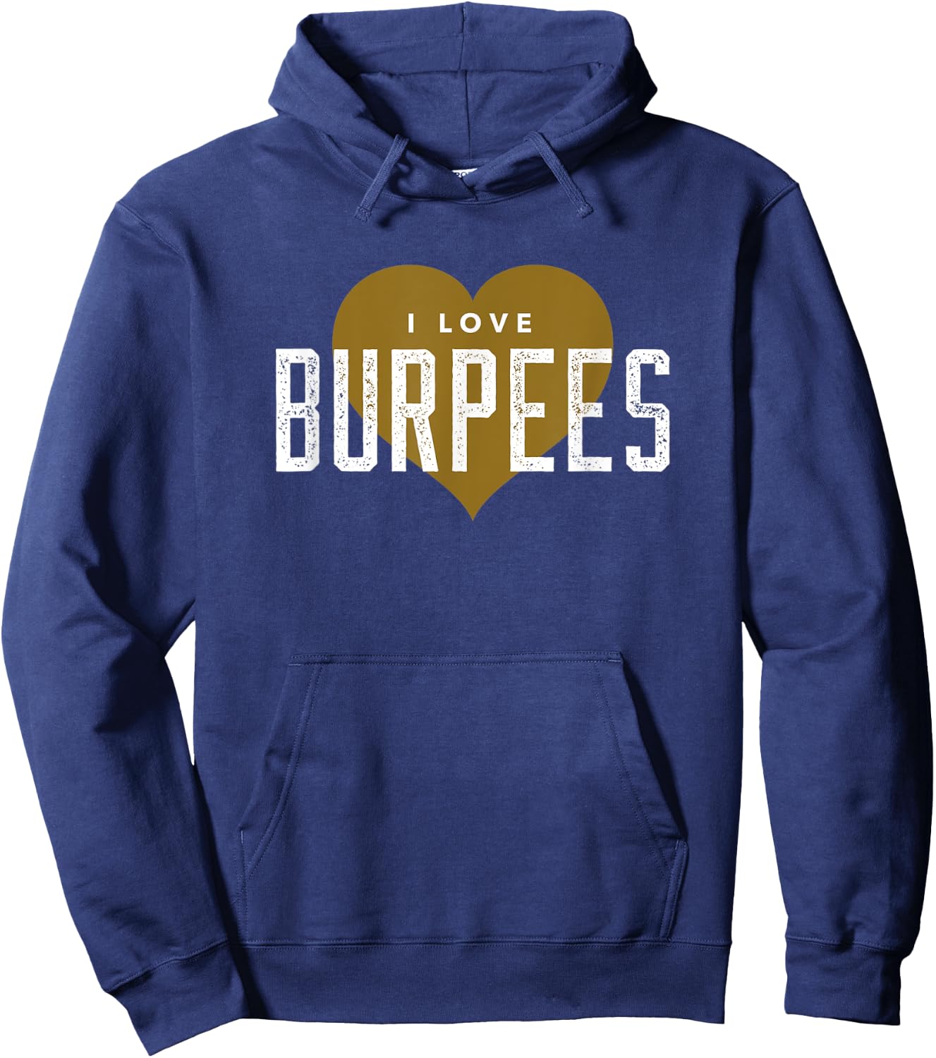I Love Burpees - Gym Workout Funny Burpees Hoodie - Hoodie | Navy