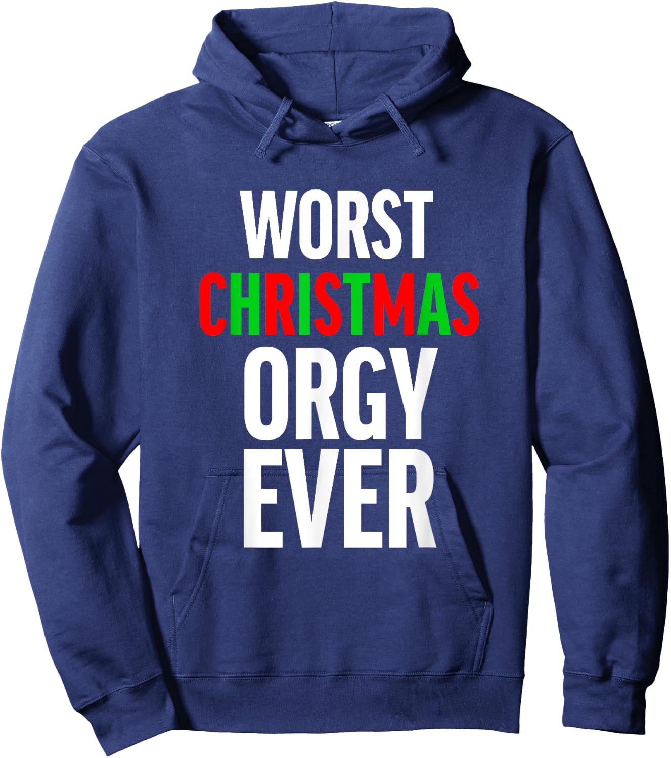 Worst Christmas Orgy Ever - Funny Orgy Shirt Women Hoodie - Hoodie | Navy