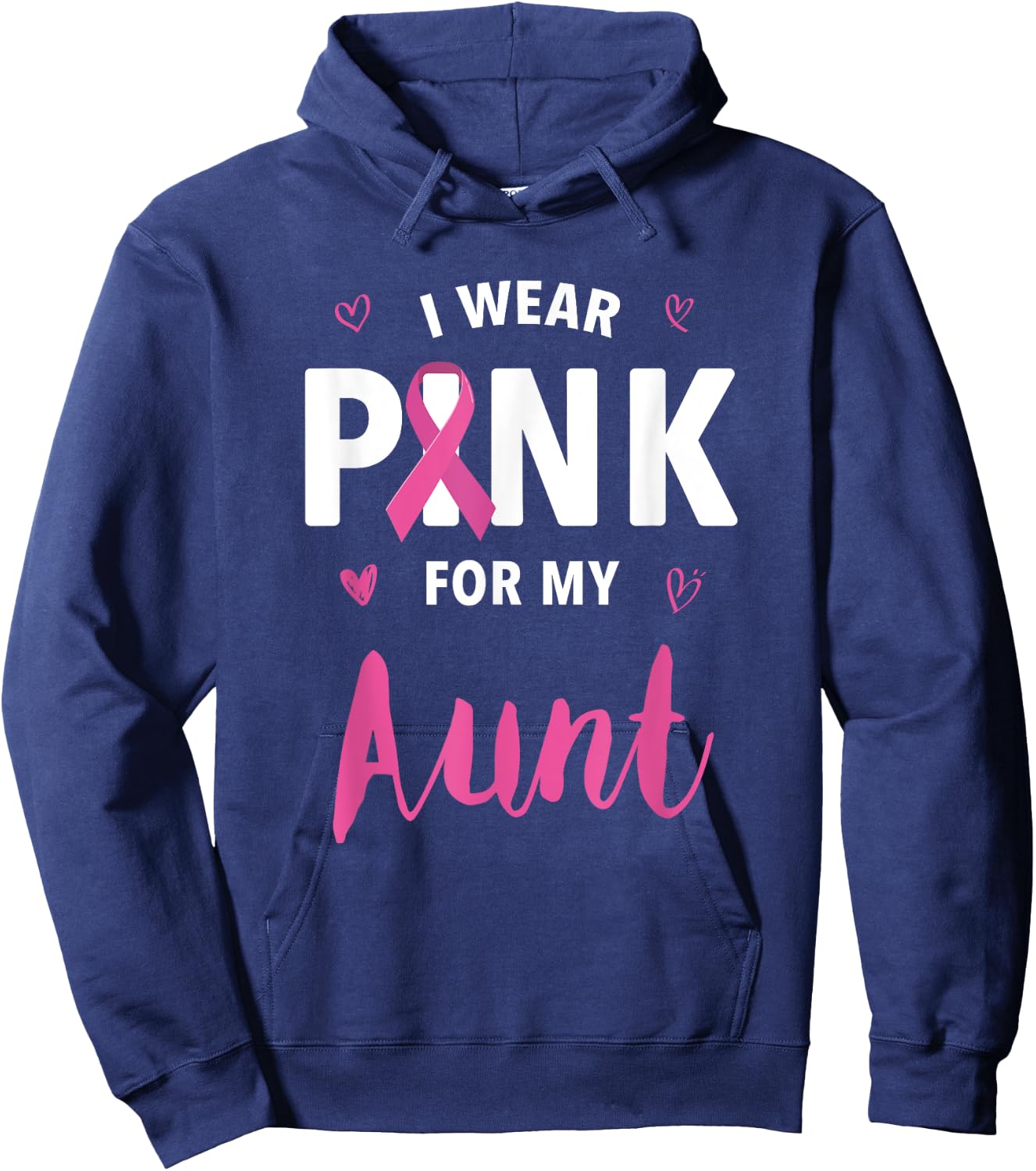 I Wear Pink For My Aunt Breast Cancer Awareness Hoodie - Hoodie | Navy