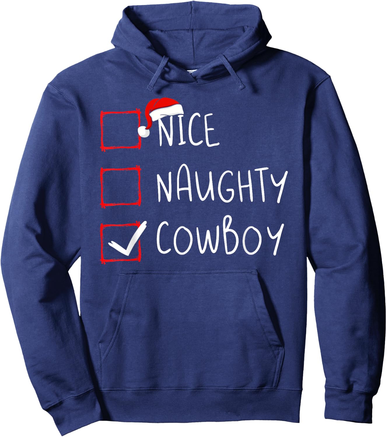 Nice Naughty Cowboy Christmas List Santa Claus Rodeo Xmas Hoodie - Hoodie | Navy