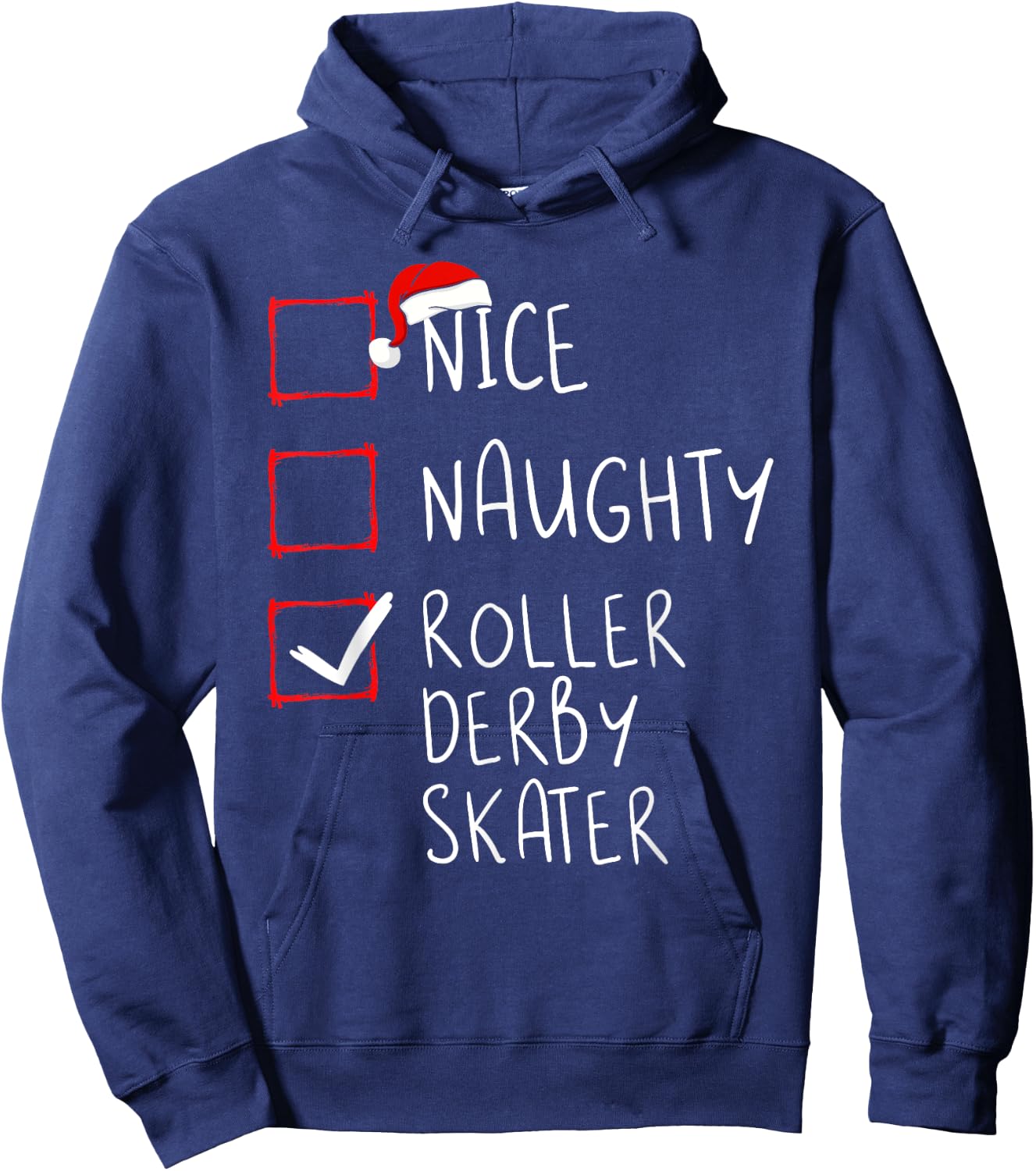 Nice Naughty Roller Derby Skater List Christmas Santa Claus Hoodie - Hoodie | Navy