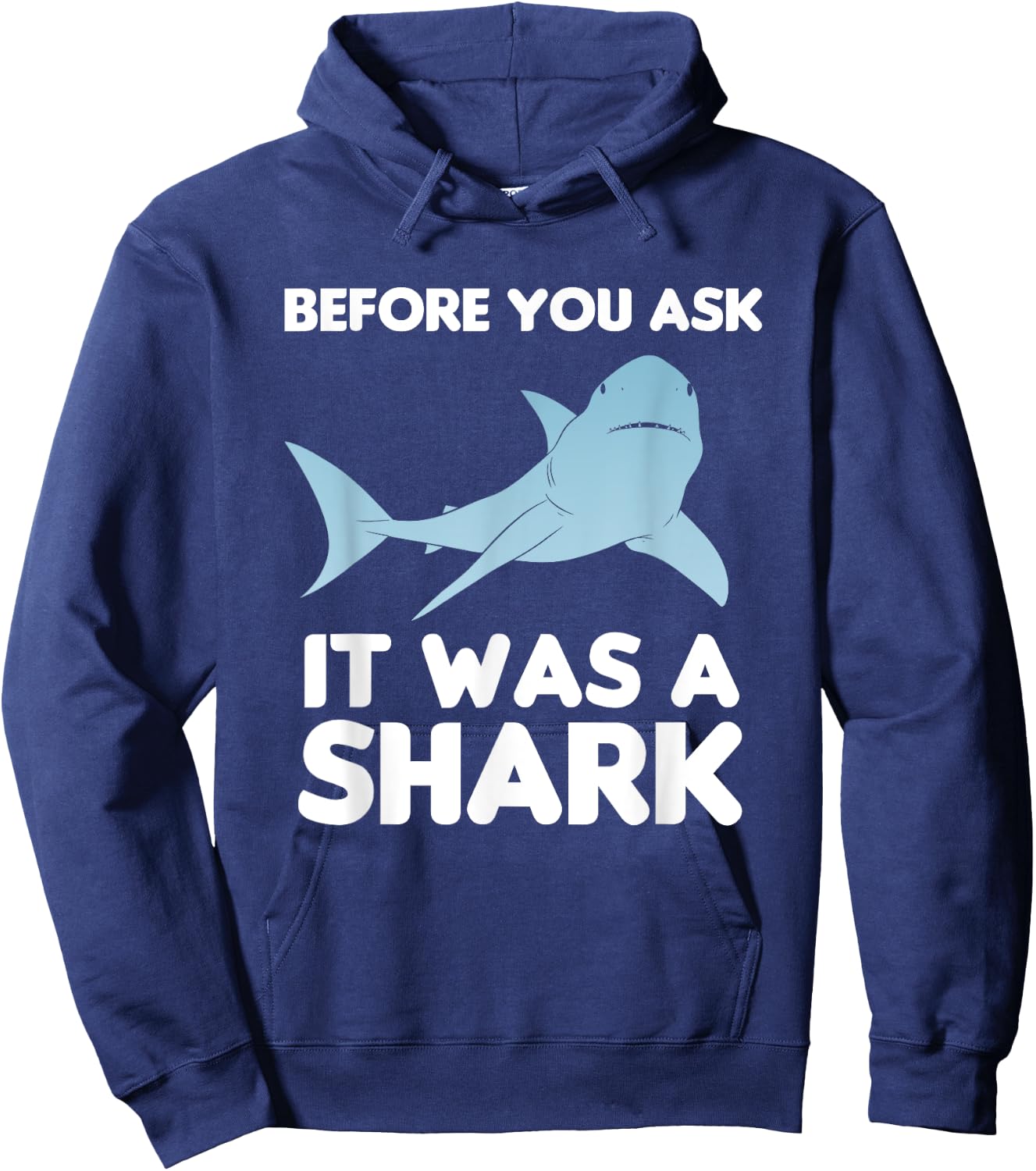 Before You Ask It Was A Shark Amputation Amputee Hoodie - Hoodie | Navy