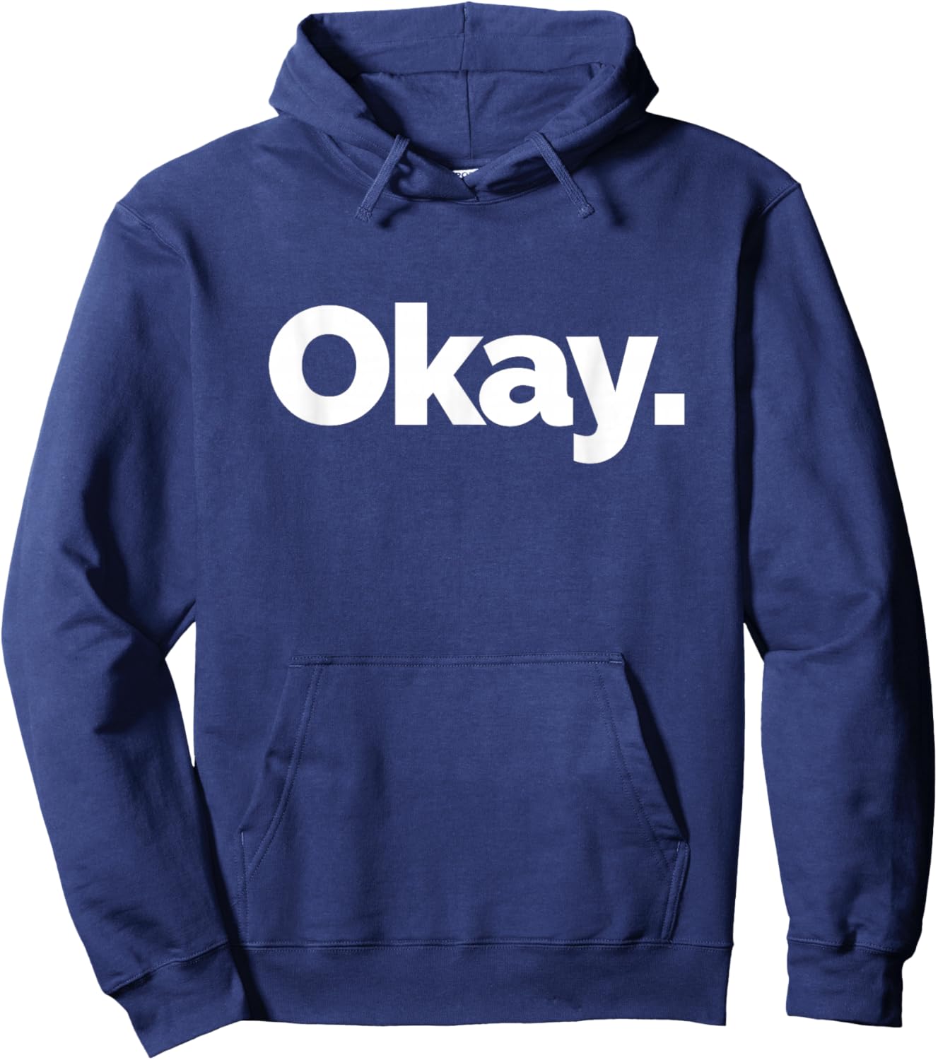 That Says Okay Hoodie - Hoodie | Navy