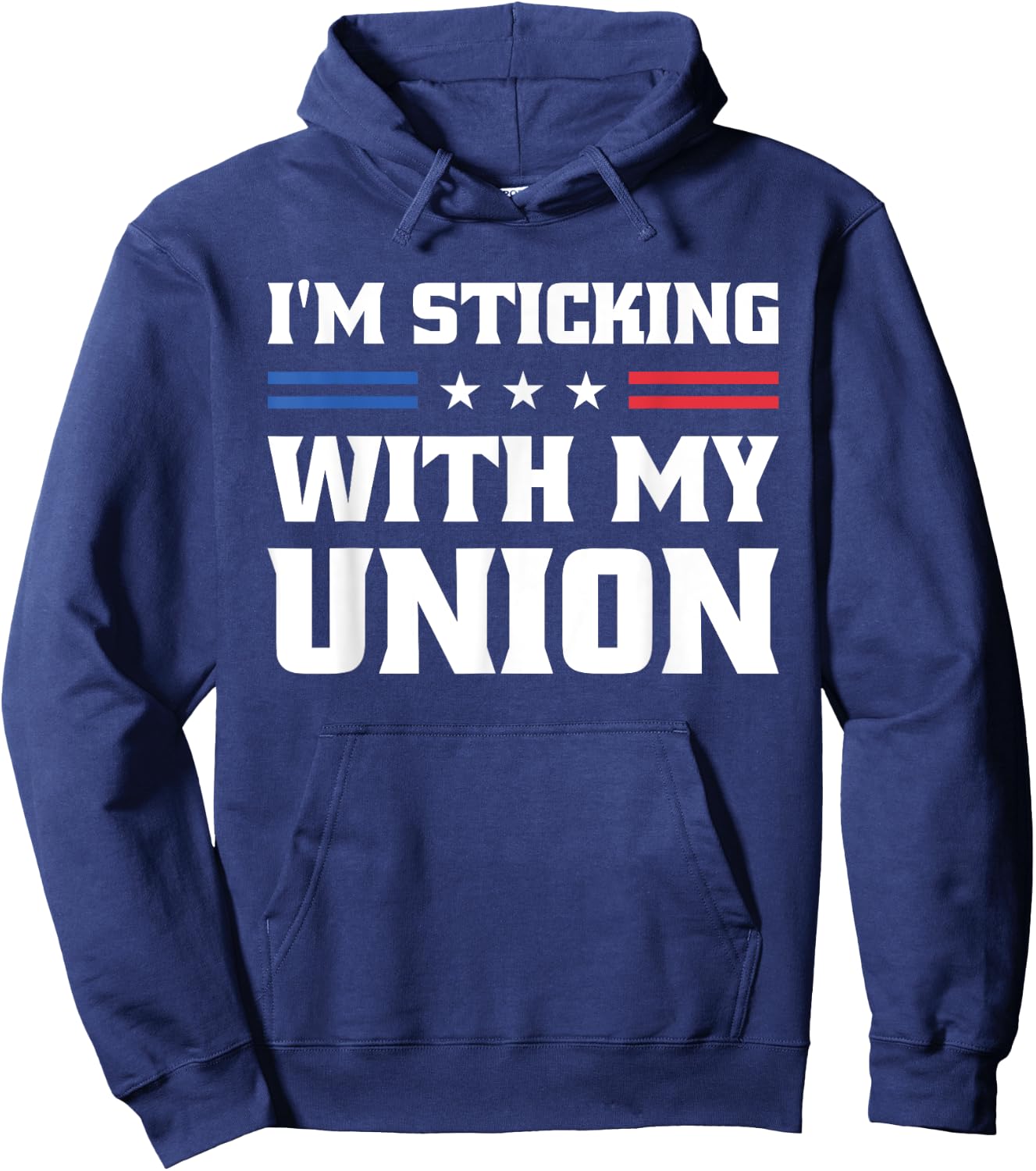 Sticking With My Union Strong For Pro Labor Union Workers Hoodie - Hoodie | Navy