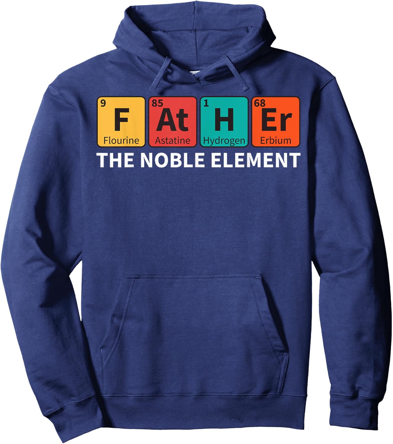 Father The Noble Element Science Teacher Scientist Dad Hoodie - Hoodie | Navy