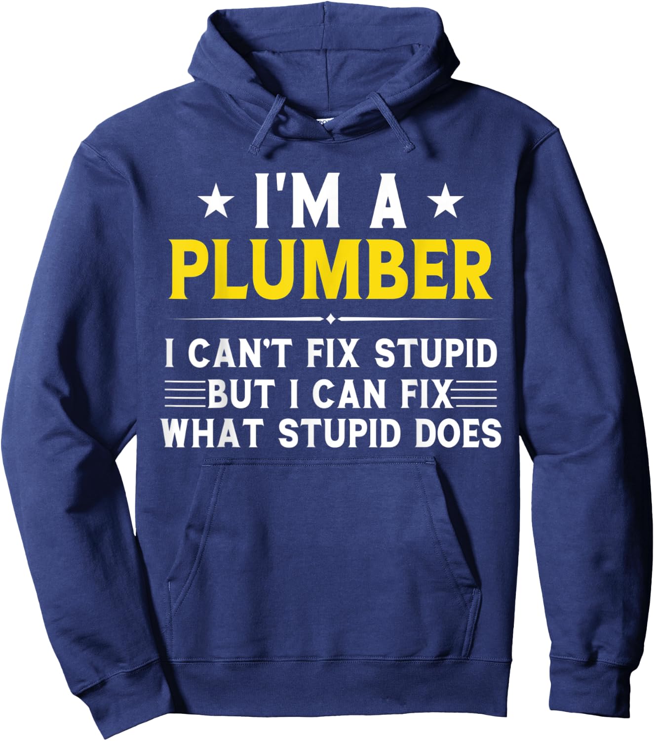 Funny Plumbing Gift Sarcastic Plumber Hoodie - Hoodie | Navy