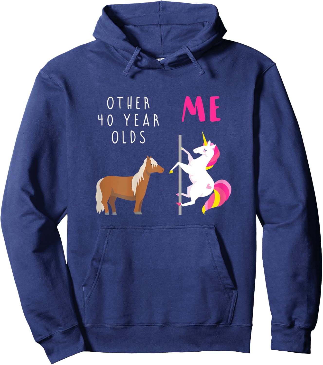 Other 40 Year Olds Me Unicorn 40th Birthday Sister Mom Aunt Hoodie - Hoodie | Navy