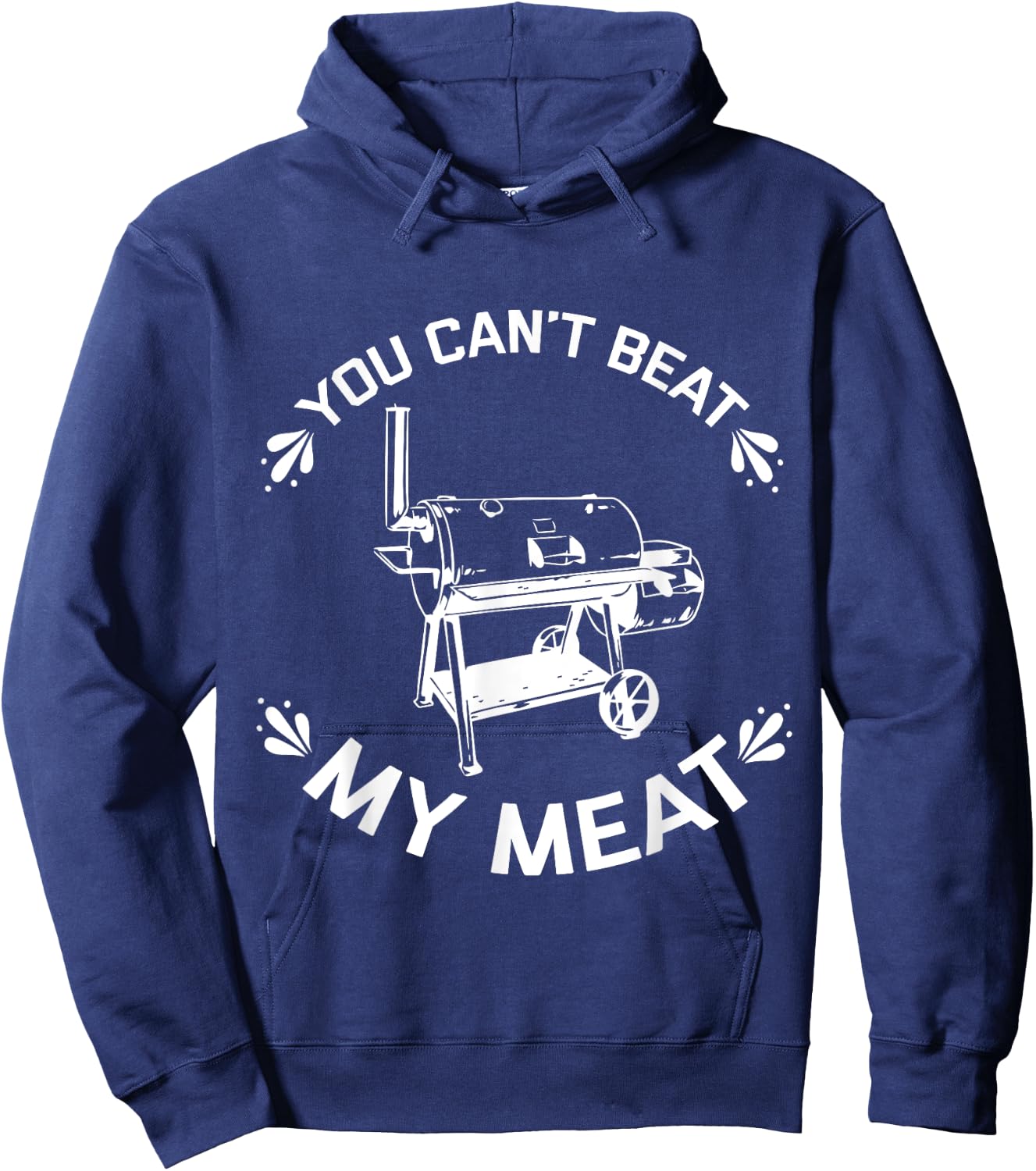 You Can't Beat My Meat Grill Master BBQ Quote Cooking Grill Hoodie - Hoodie | Navy