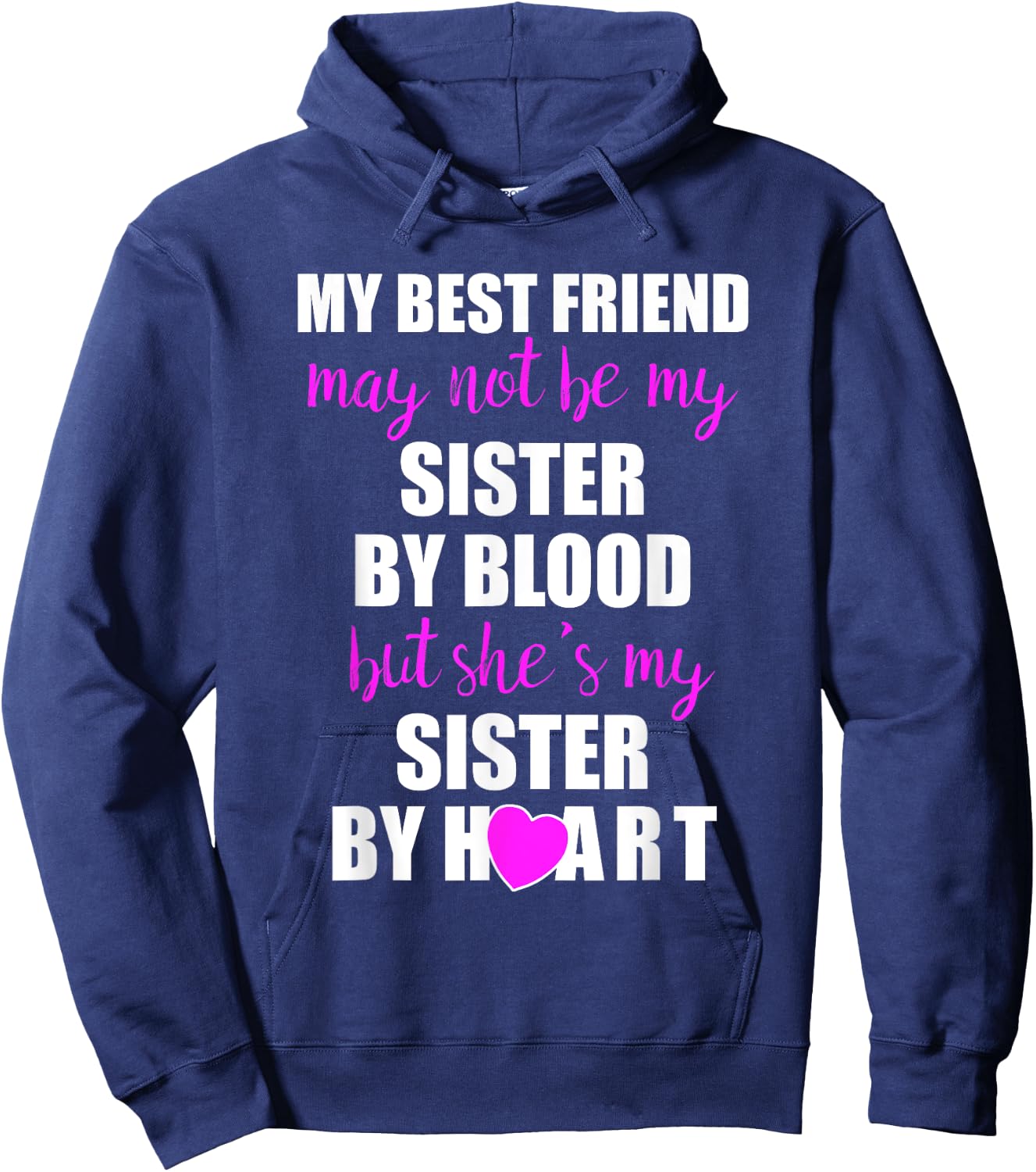 My Best Friend Sister By Heart Perfect Besties Gift Hoodie - Hoodie | Navy