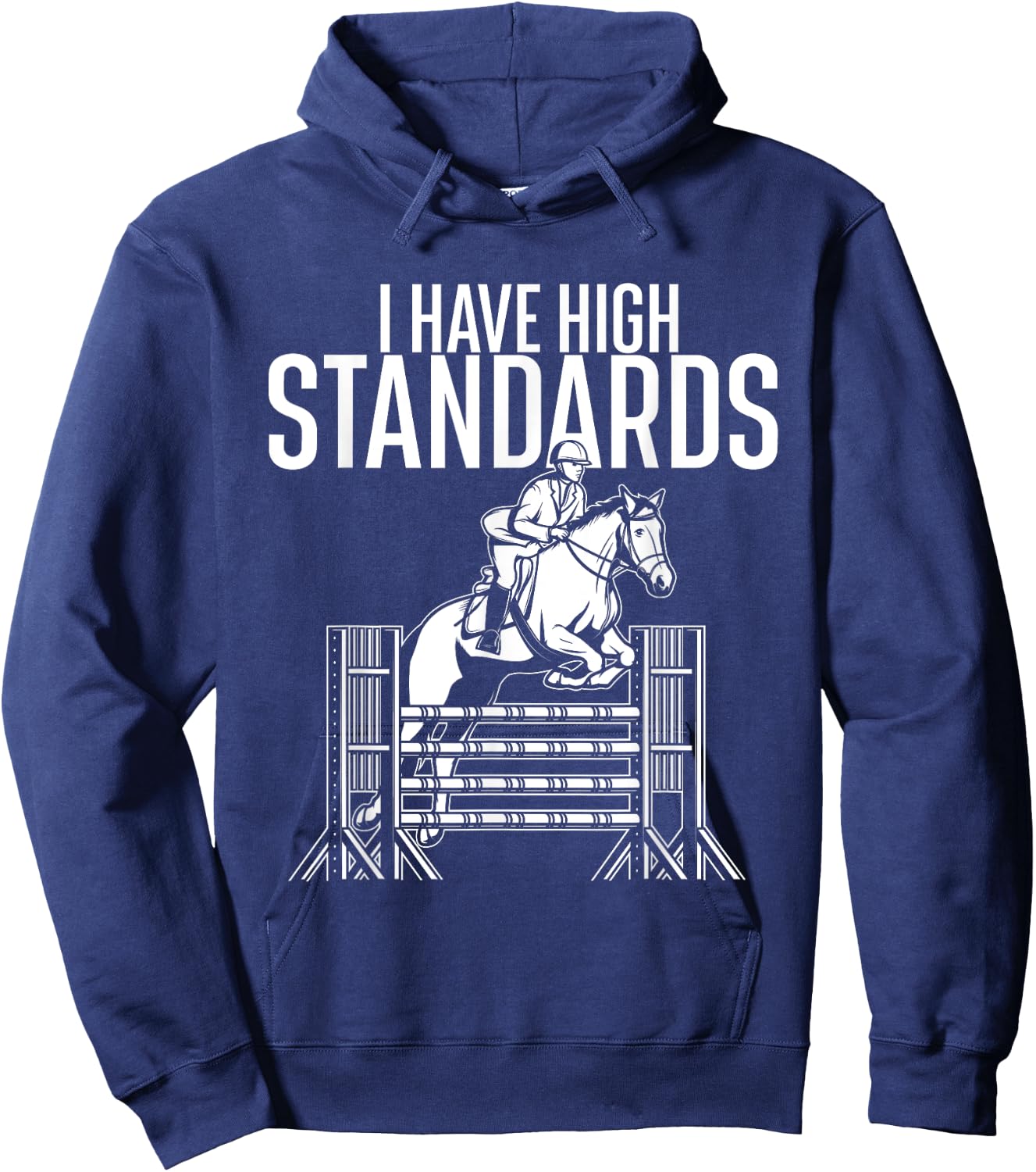 I Have High Standards - Horse Lover Equestrian Show Jumping Hoodie - Hoodie | Navy