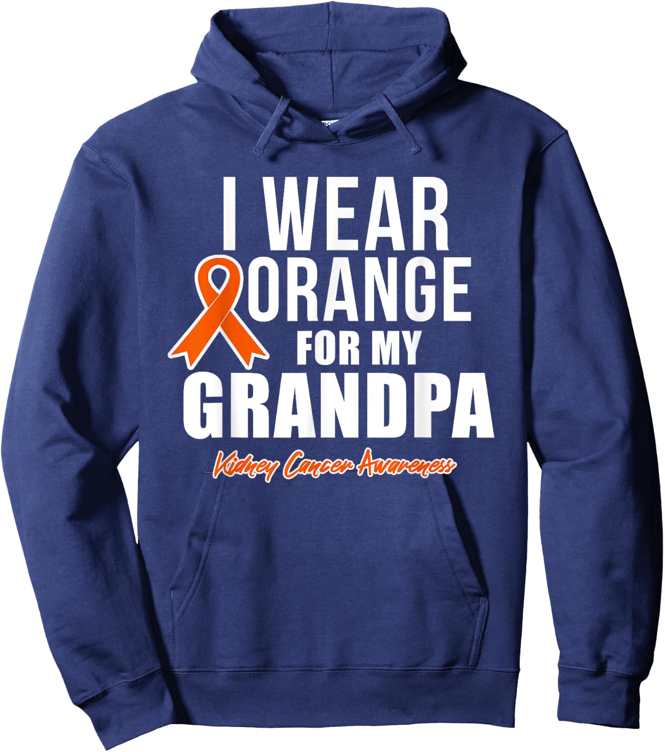 Kidney Cancer Shirt I Wear Orange for My Grandpa Awareness Hoodie - Hoodie | Navy