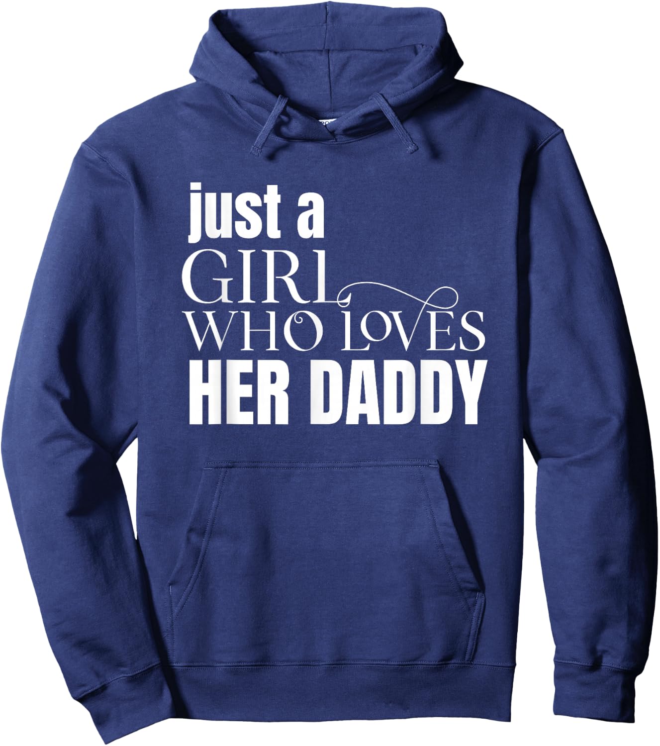Just a Girl Who Loves Her Daddy Shirt Gift Daughters Hoodie - Hoodie | Navy