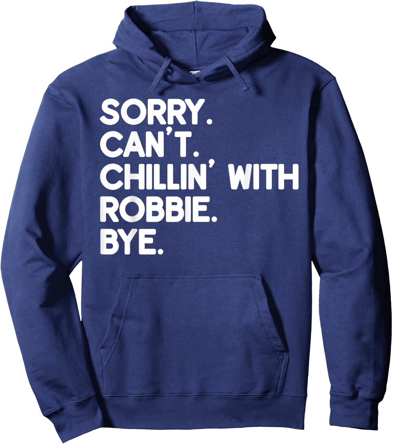 ROBBIE First Name Funny Personalized Named Friend Of Hoodie - Hoodie | Navy