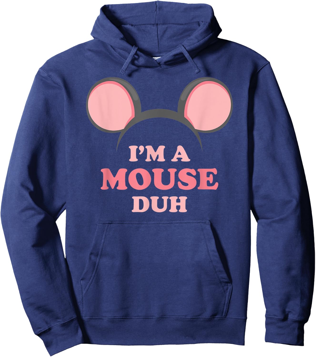 I'm A Mouse, Duh Funny Halloween Costume Hoodie - Hoodie | Navy