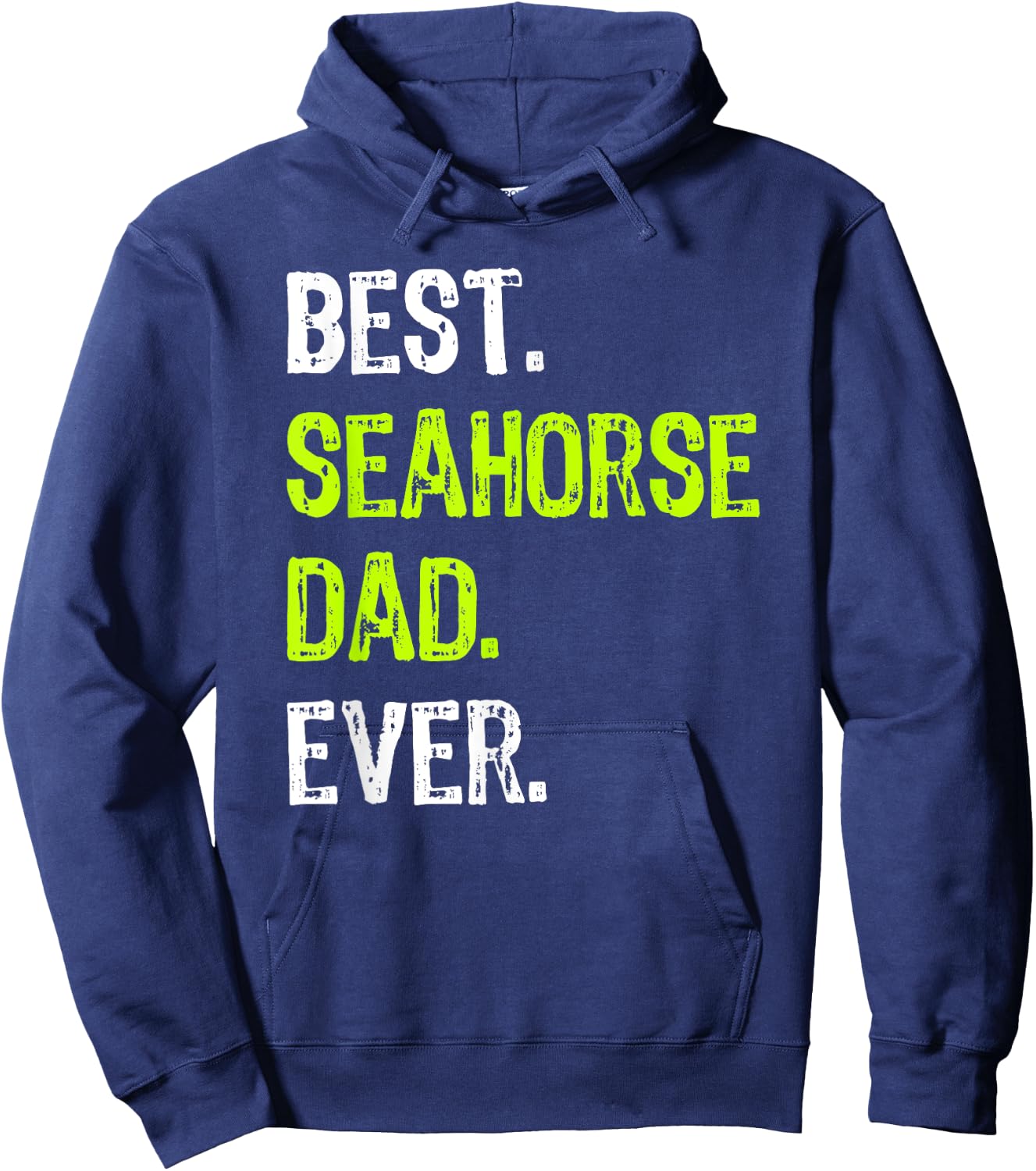 Best SEAHORSE DAD Ever father's day daddy Hoodie - Hoodie | Navy