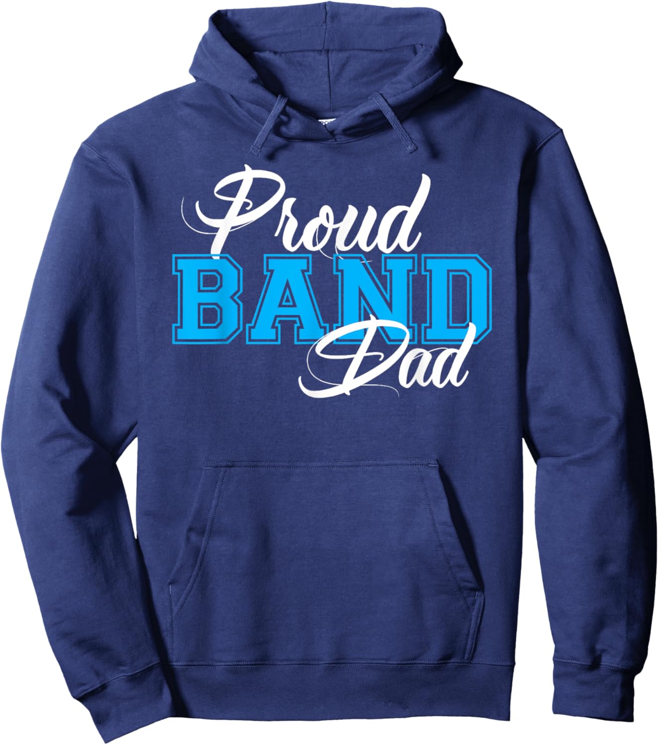 Proud Band Dad Shirt for Proud Dads of Band Members Hoodie - Hoodie | Navy