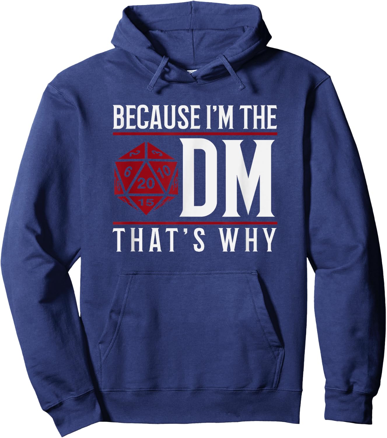 Dungeon Because I'm The DM That's Why Hoodie - Hoodie | Navy