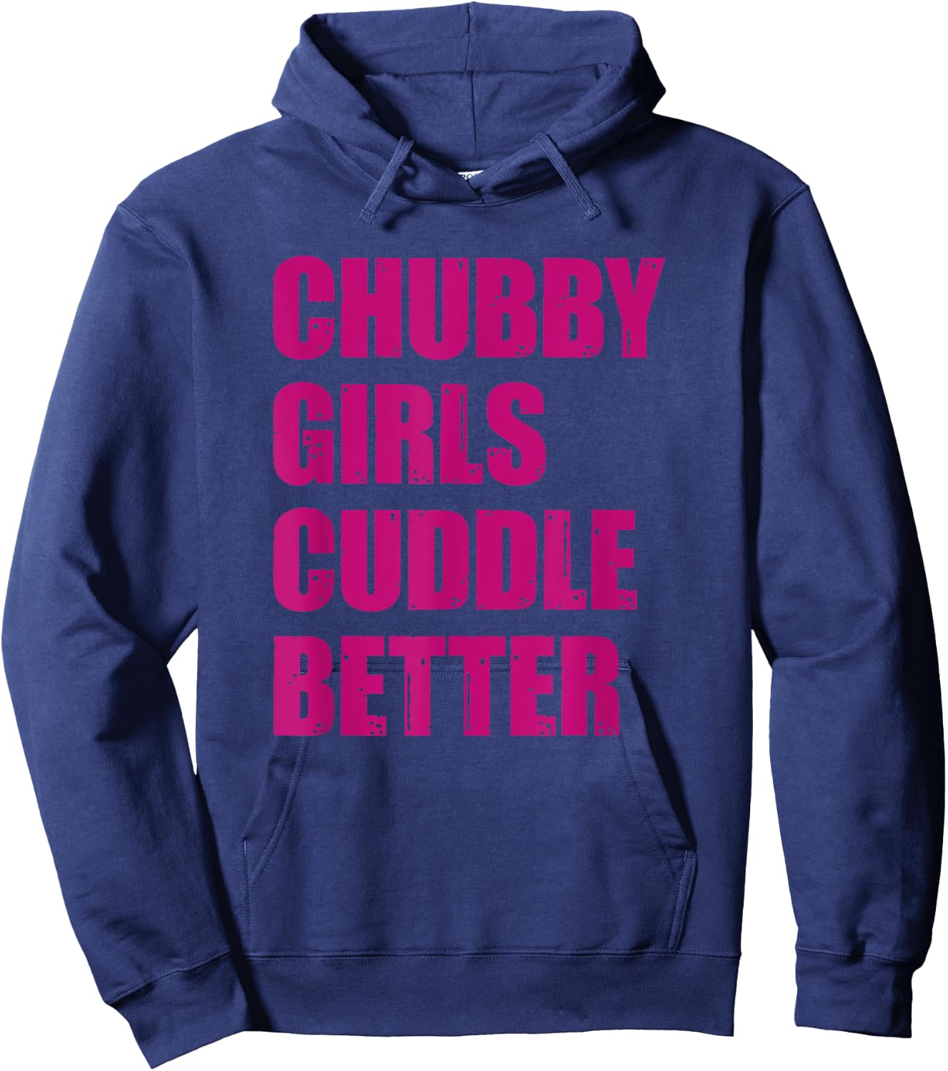 Chubby Girls Cuddle Better Hoodie - Hoodie | Navy