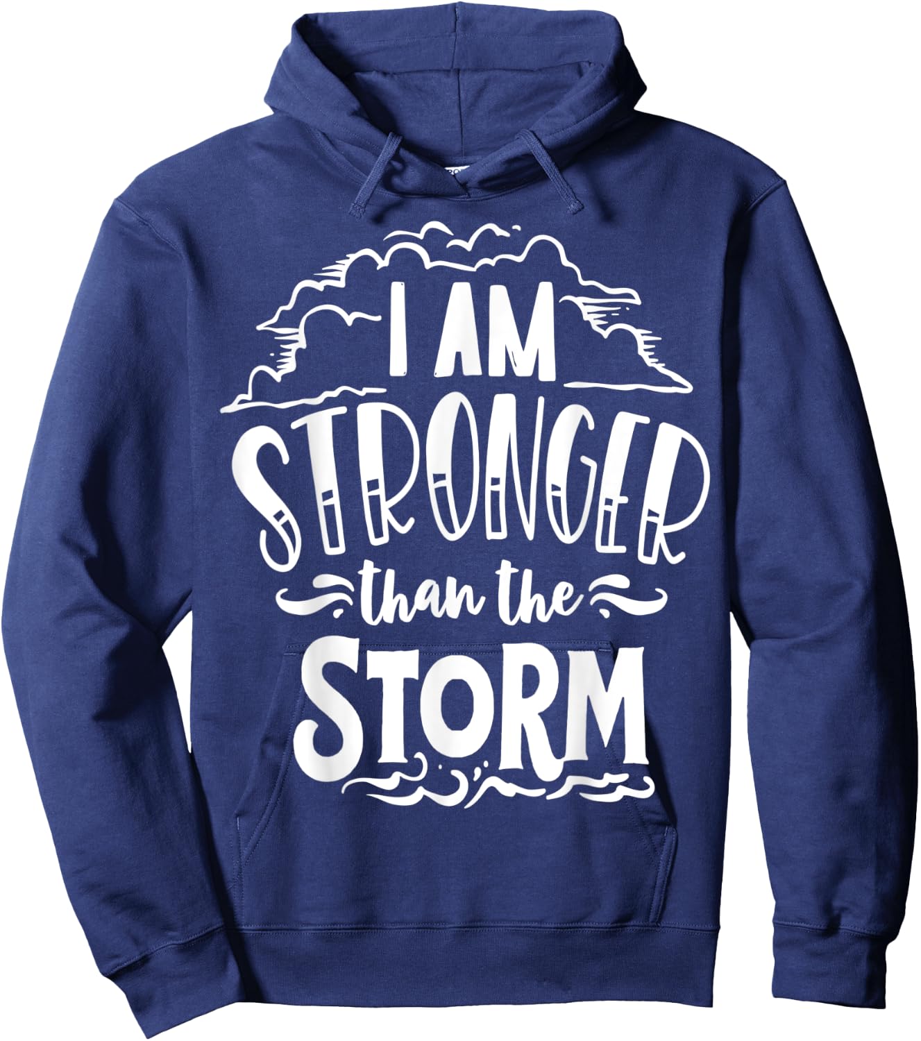 I am Stronger than the Storm God Motivation Faith Hoodie - Hoodie | Navy
