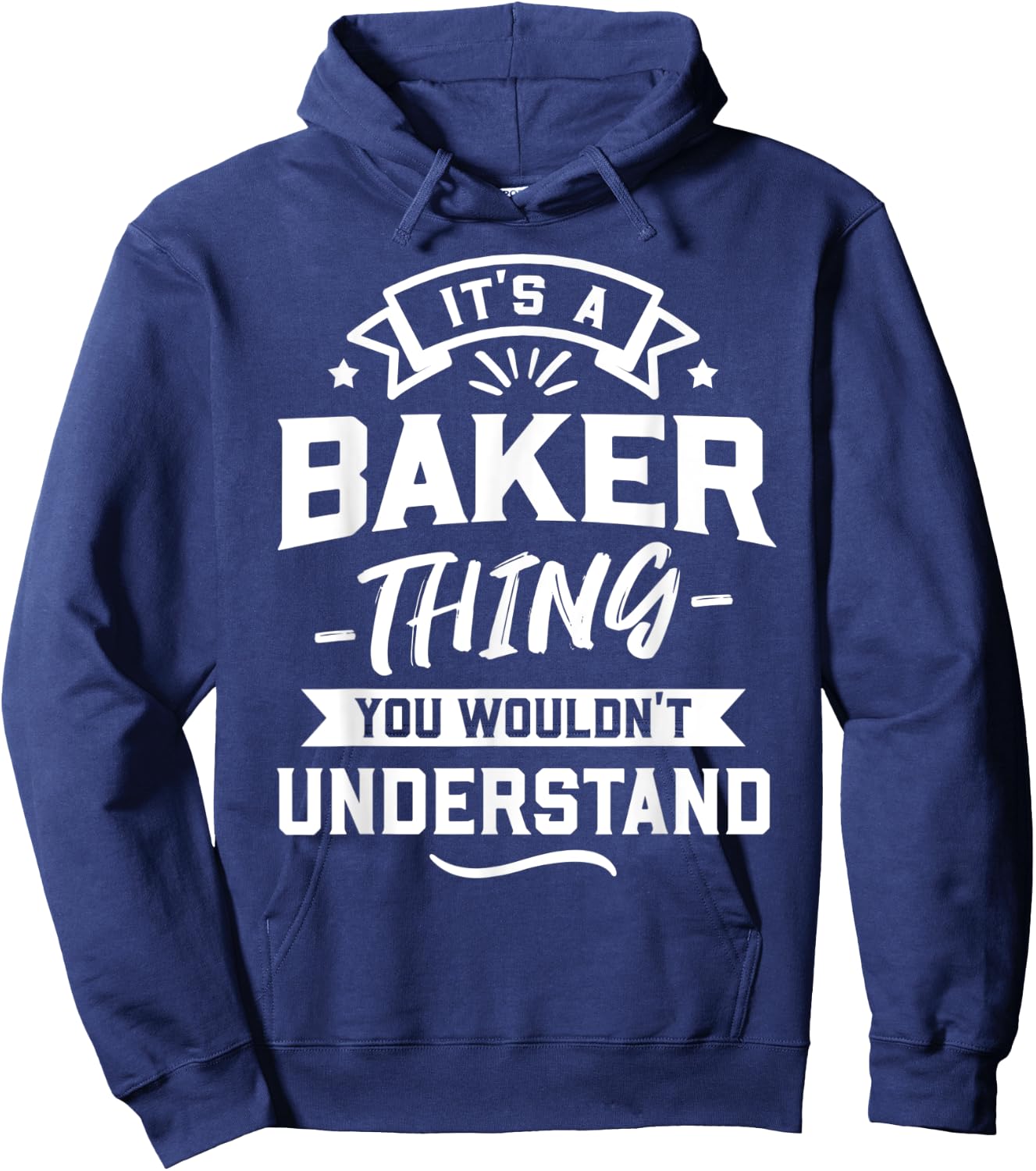 It's A Baker Thing You Wouldn't Understand - Surname Gift Hoodie - Hoodie | Navy