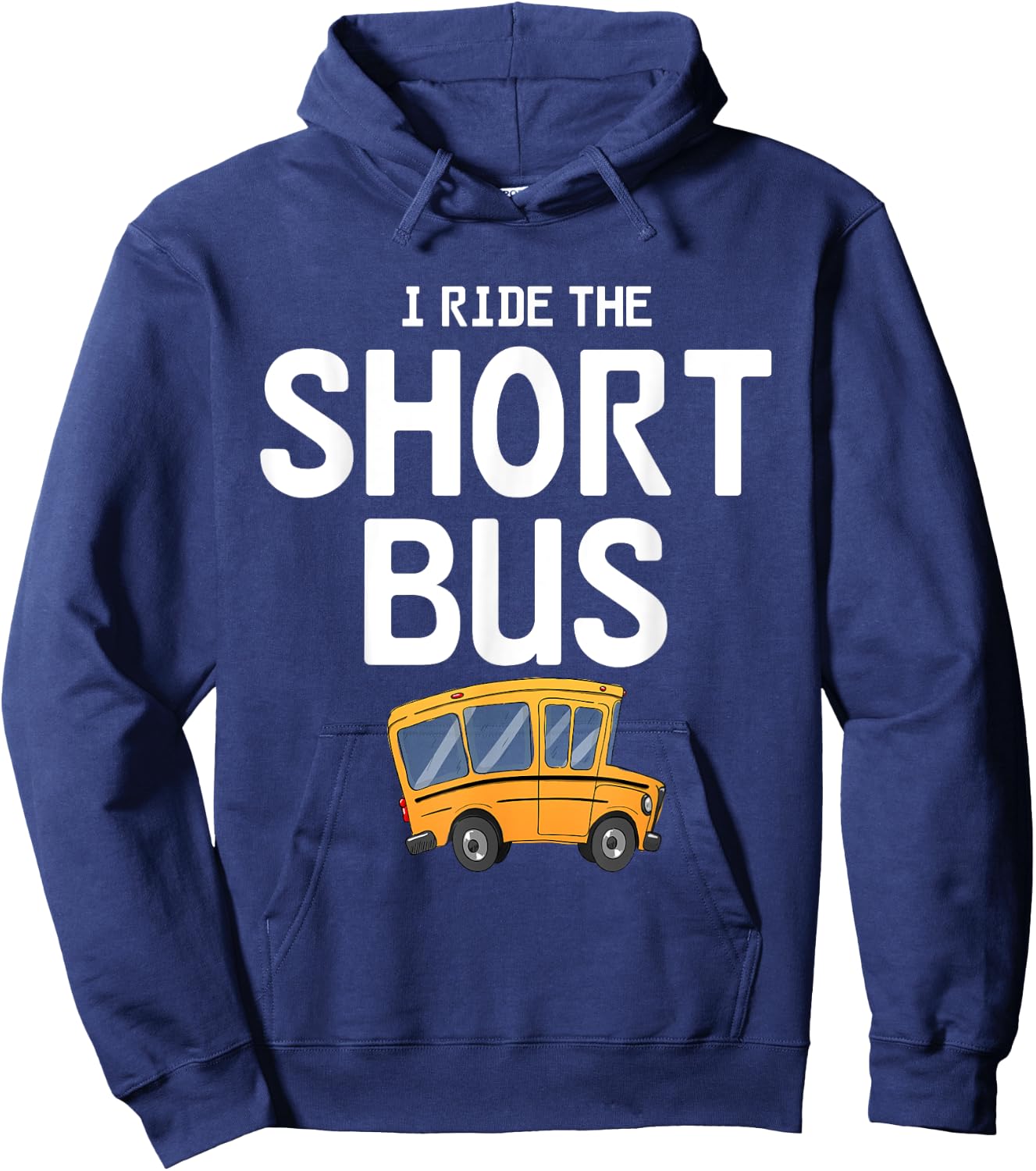 Funny I Ride The Short Bus Design Hoodie - Hoodie | Navy