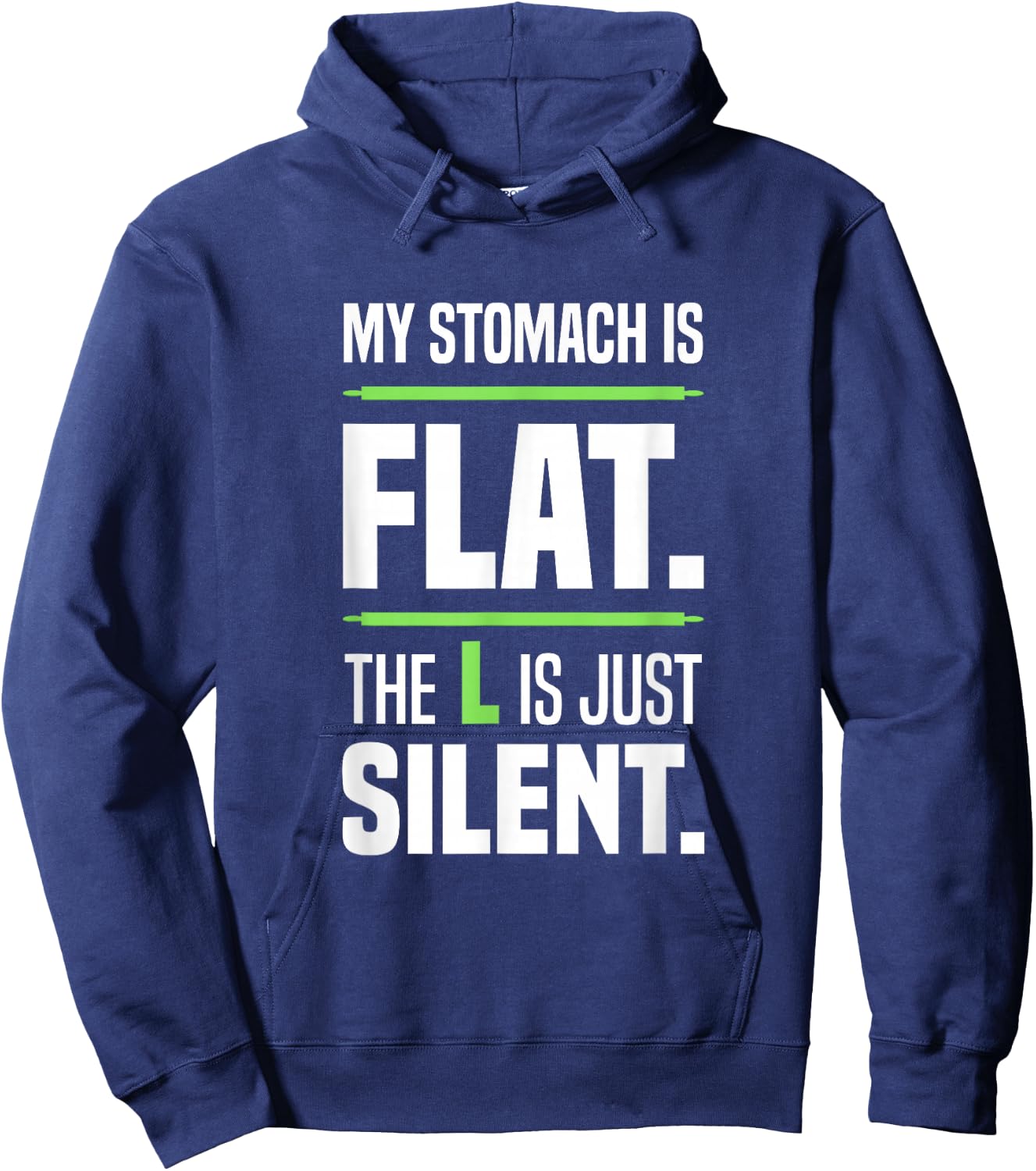 My stomach is flat. The L is just silent. Beer belly Big Hoodie - Hoodie | Navy