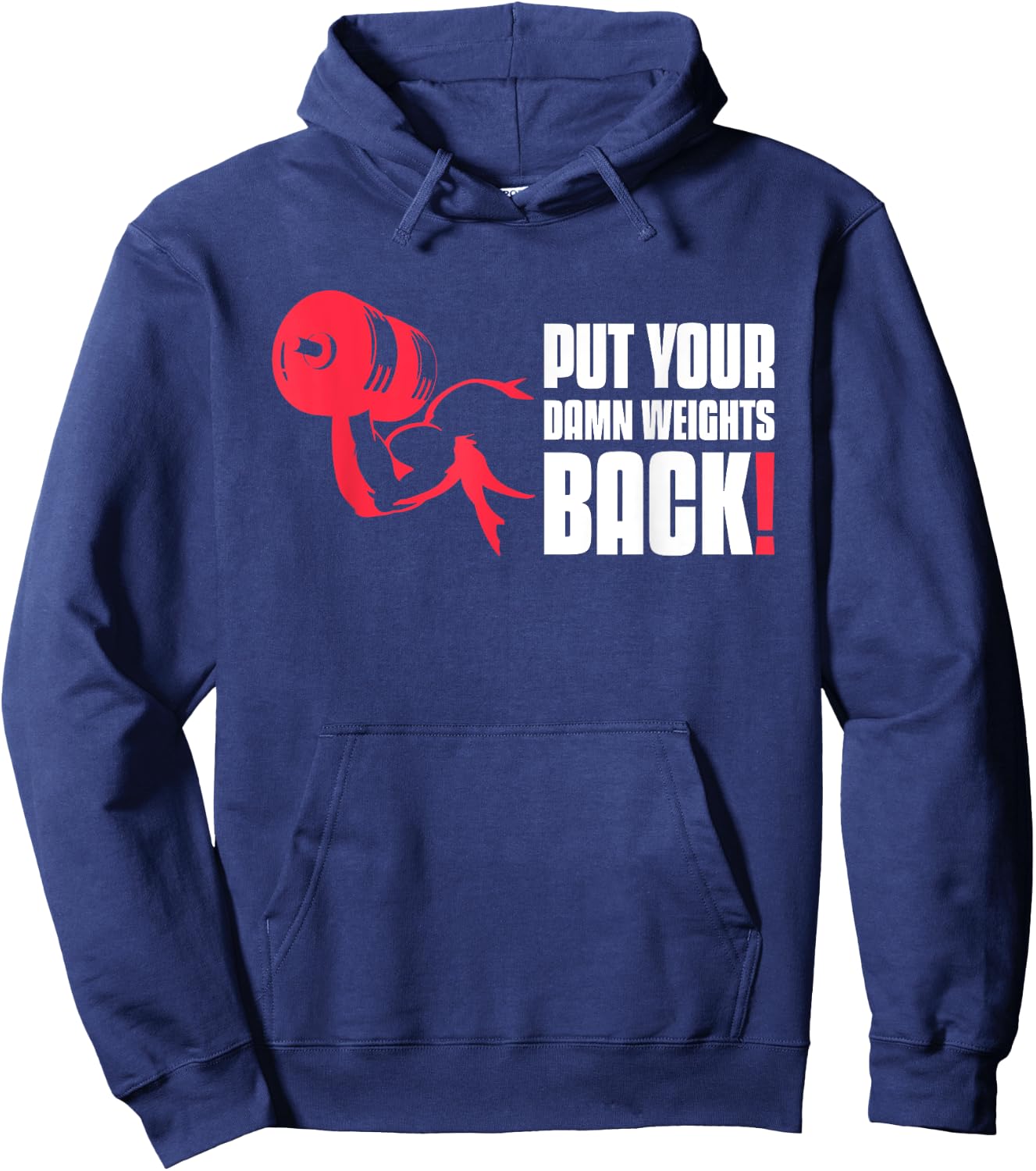 Put Your Damn Weights Back Funny Saying Bodybuilding Workout Hoodie - Hoodie | Navy