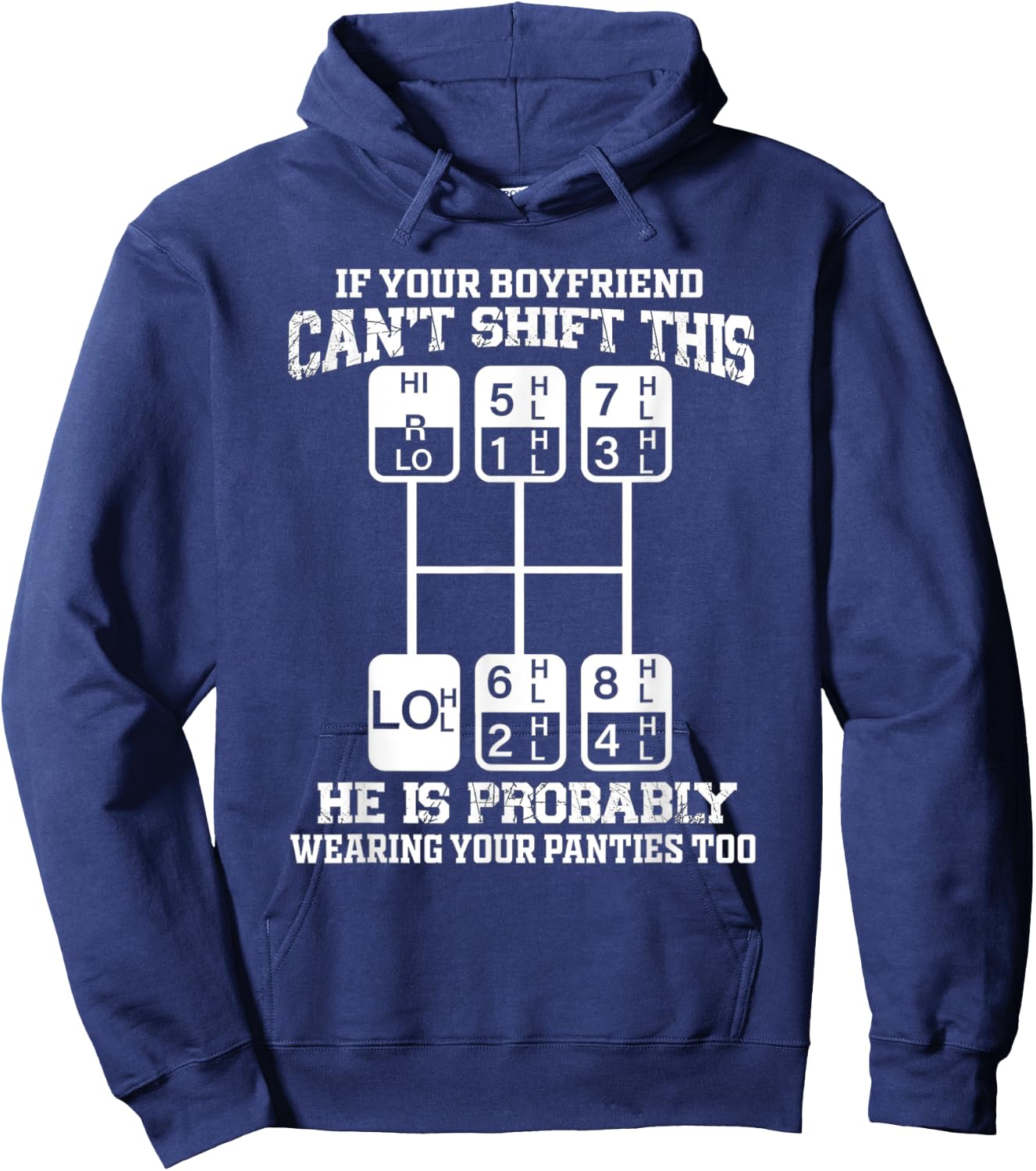 If Your Boyfriend Can't Shift This He Is Probably - Trucker Hoodie - Hoodie | Navy
