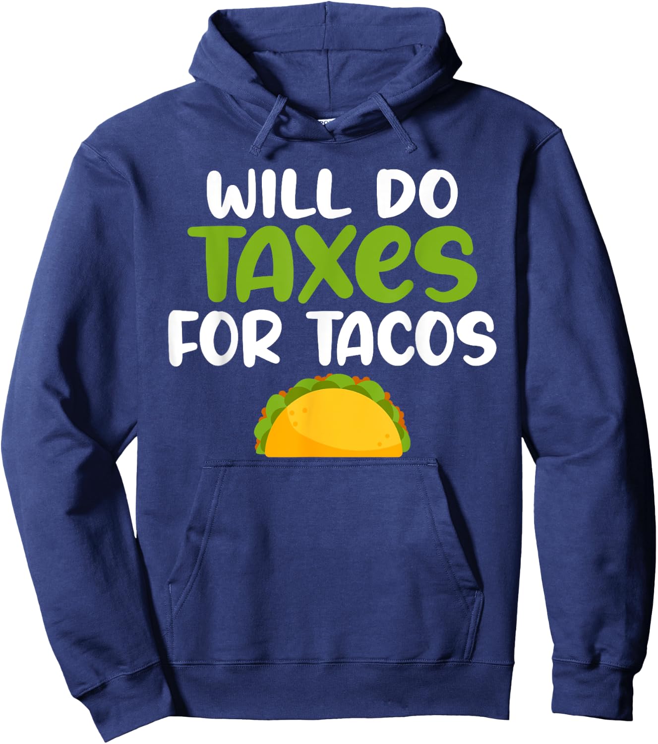 Will do Taxes for Tacos Tax Bookkeeper funny Accounting Hoodie - Hoodie | Navy
