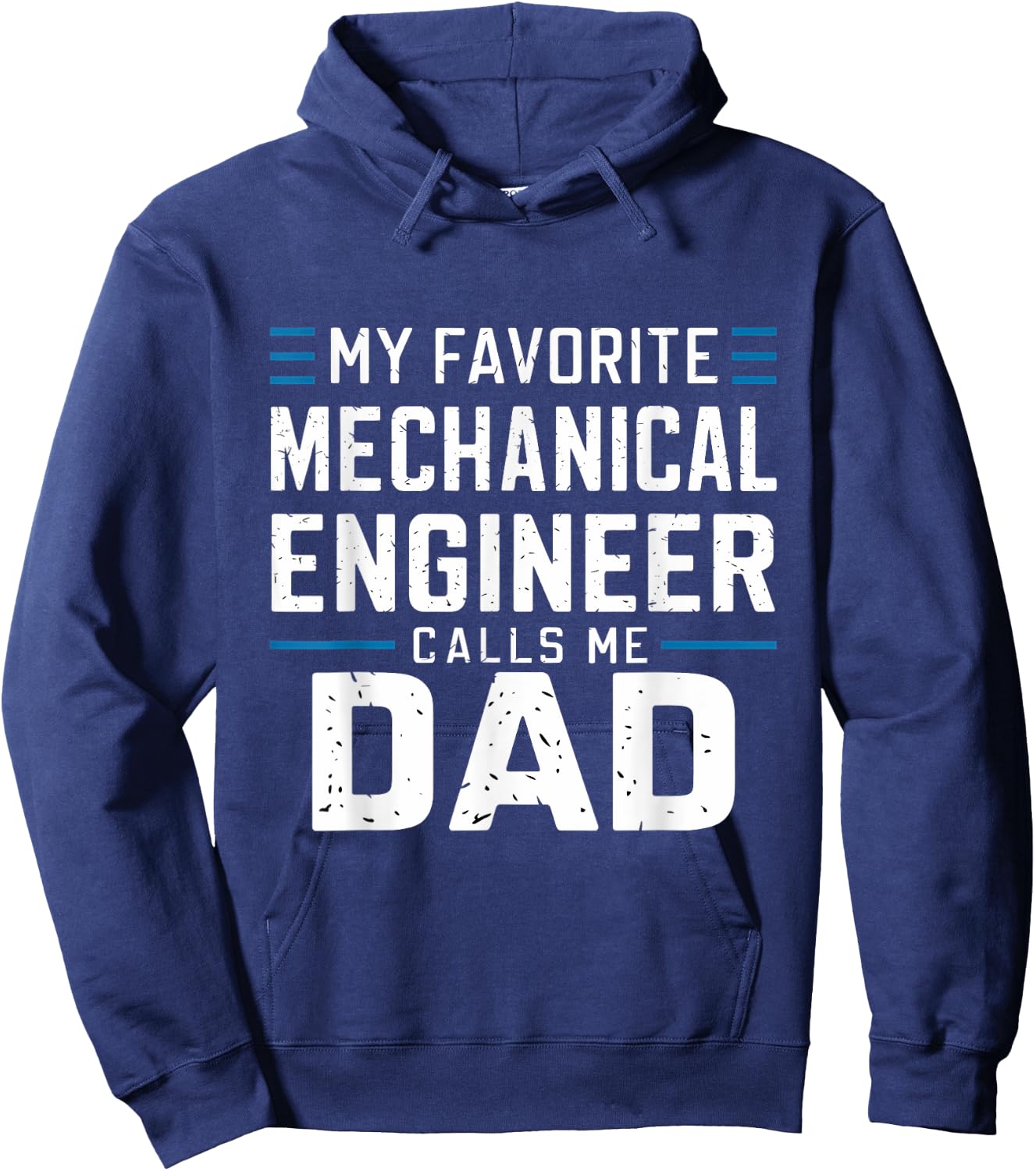 Funny My Favorite Mechanical Engineer Calls Me Dad Hoodie - Hoodie | Navy
