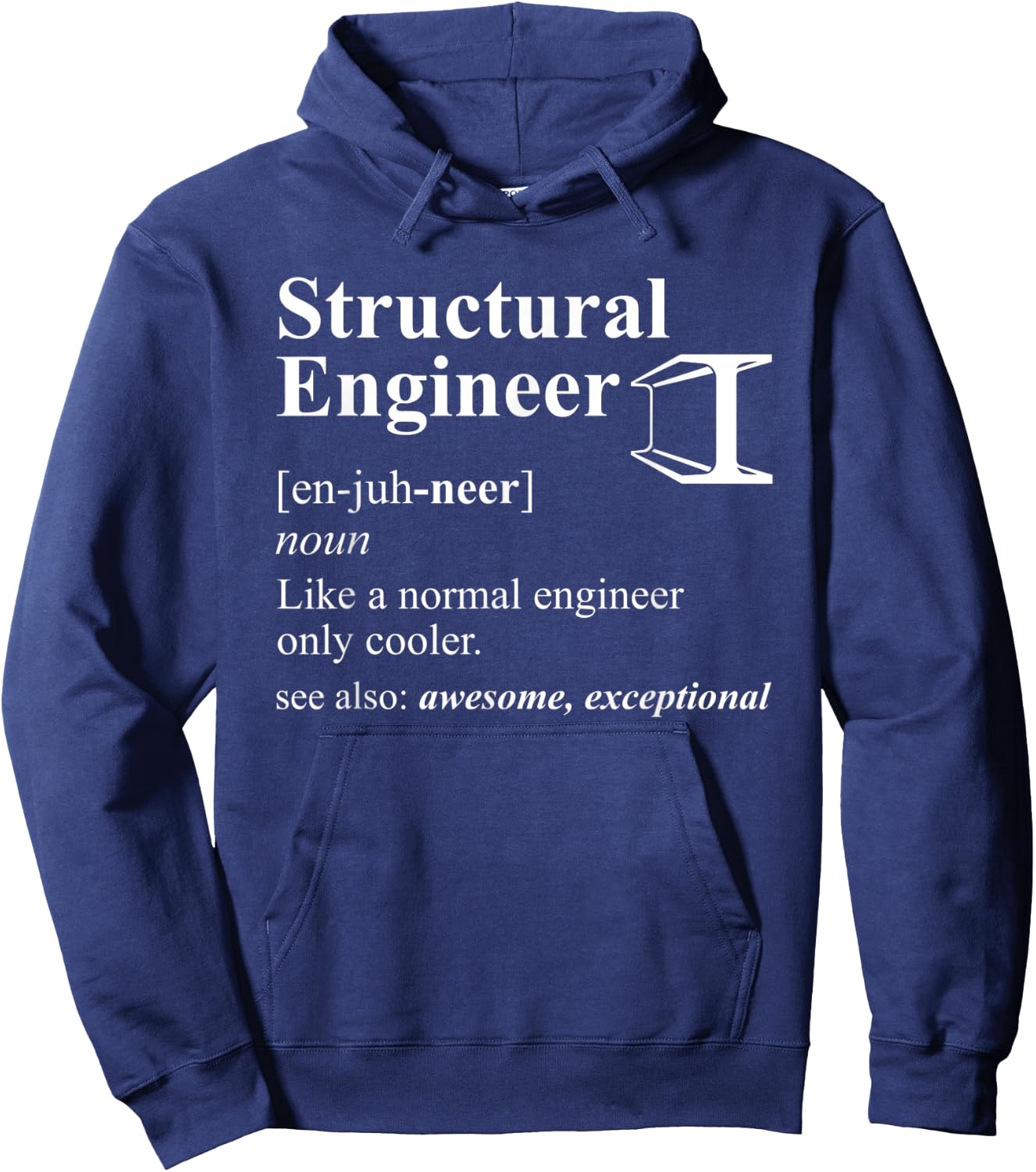 Structural Engineer Definition Way Cooler Funny Engineer Hoodie - Hoodie | Navy