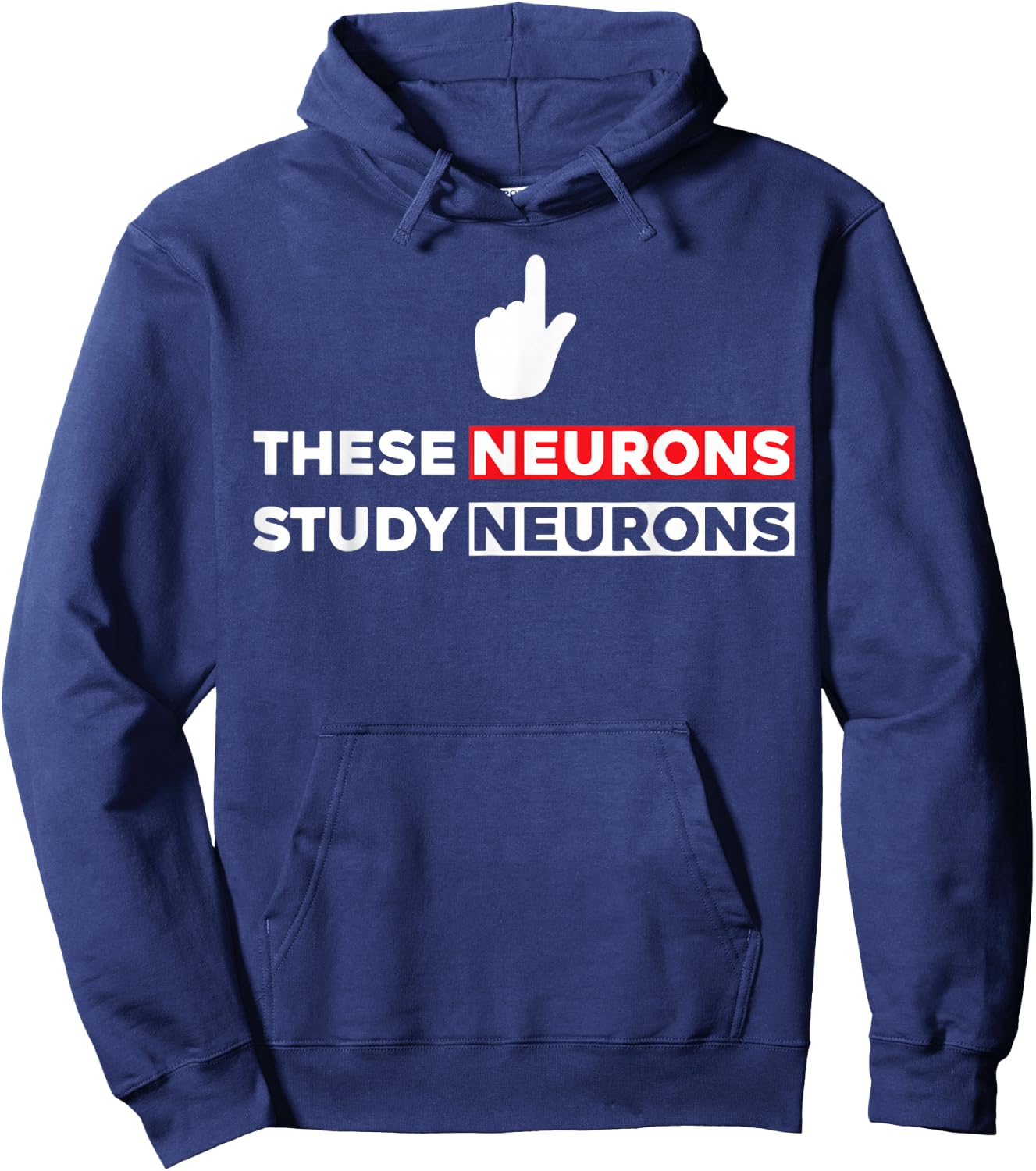 Funny Neuroscience Shirt - These Neurons Study Neurons Hoodie - Hoodie | Navy