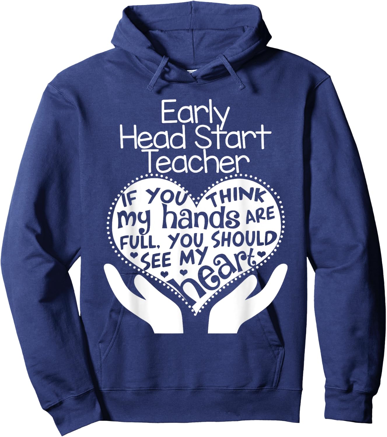 Early Head Start Teacher Heart T shirt School Team Gift Hoodie - Hoodie | Navy