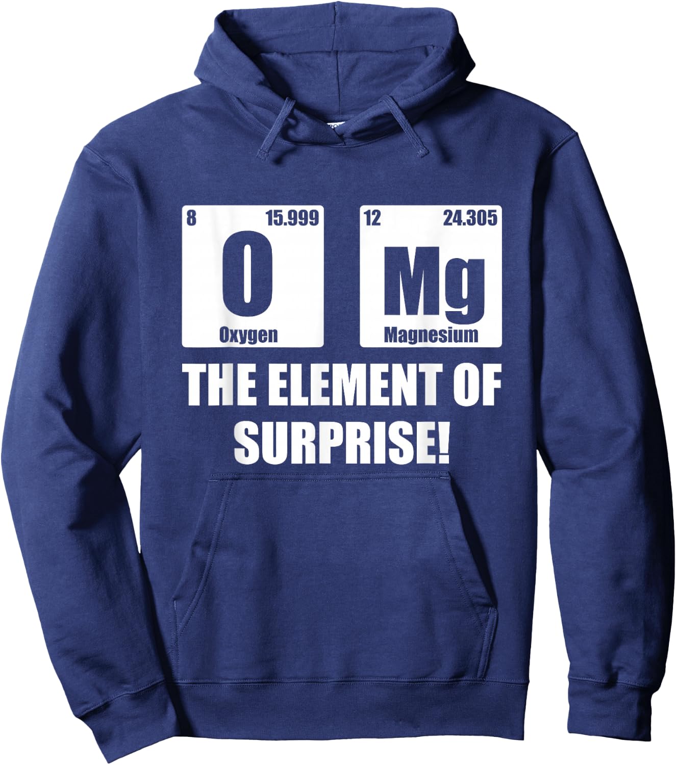 OMG Element of Surprise Shirt Funny Chemistry Science Lover Hoodie - Hoodie | Navy