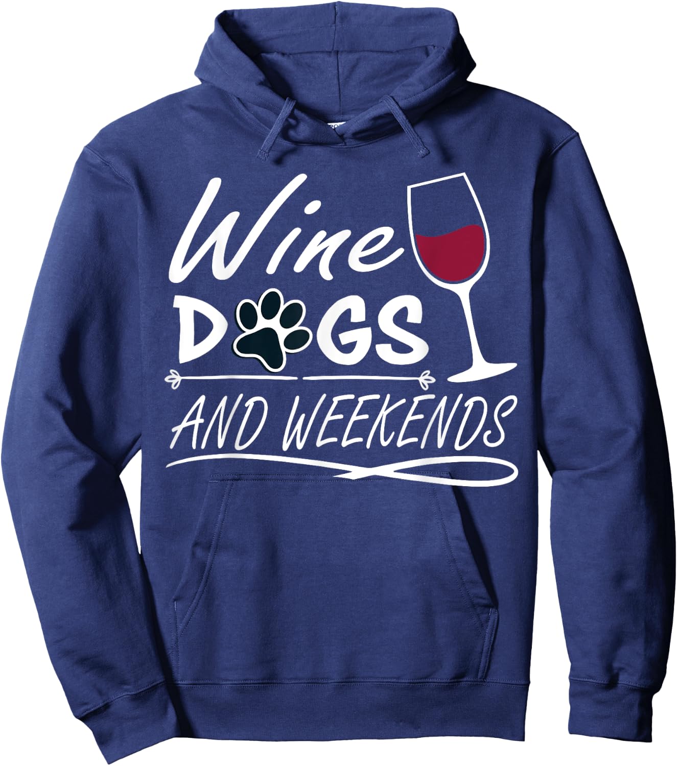 Wine & Dogs and Weekends - Funny Dog & Wine Men Women Hoodie - Hoodie | Navy