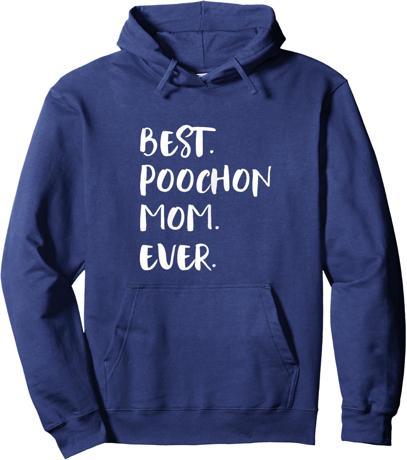 Bichon Poo Bichpoo Poochons Bichpoos Best Poochon Mom Ever Hoodie - Hoodie | Navy