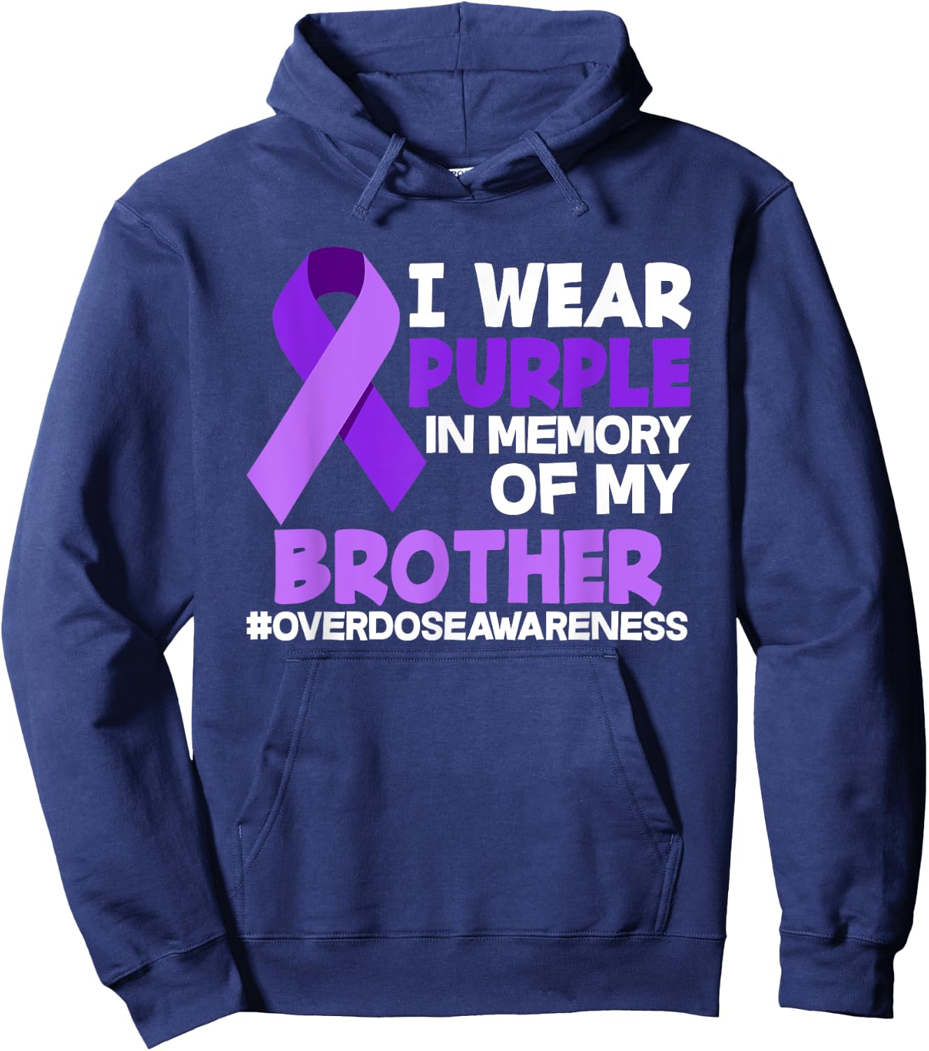 I Wear Purple In Memory Of My Brother Overdose Awareness Hoodie - Hoodie | Navy