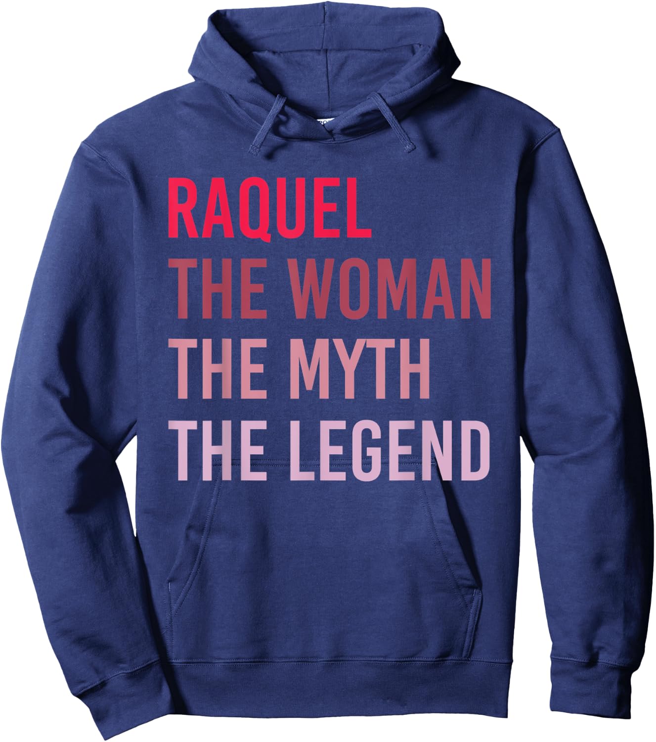 RAQUEL The Woman Myth Legend Personalized Name Birthday Gift Hoodie - Hoodie | Navy