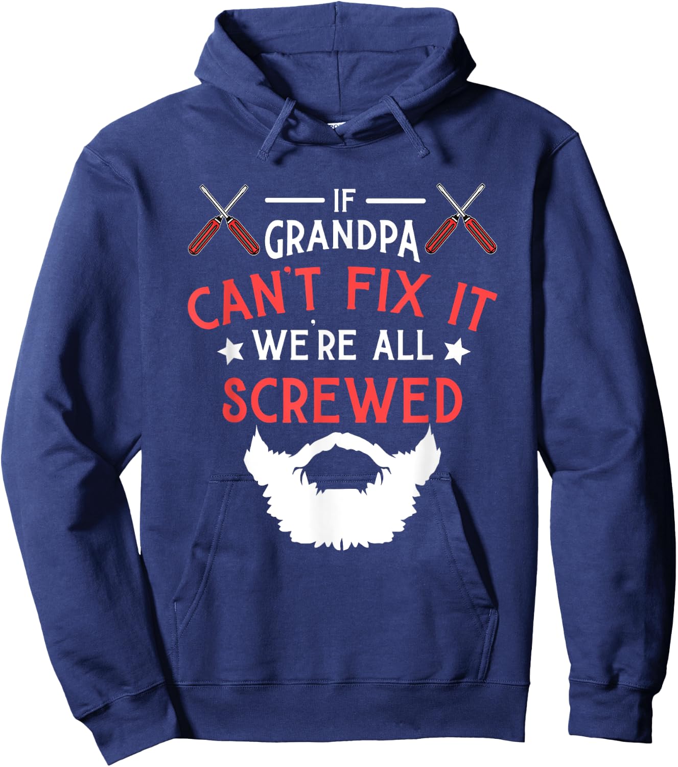 If Grandpa Can't Fix It We're All Screwed Beardman Beards Hoodie - Hoodie | Navy