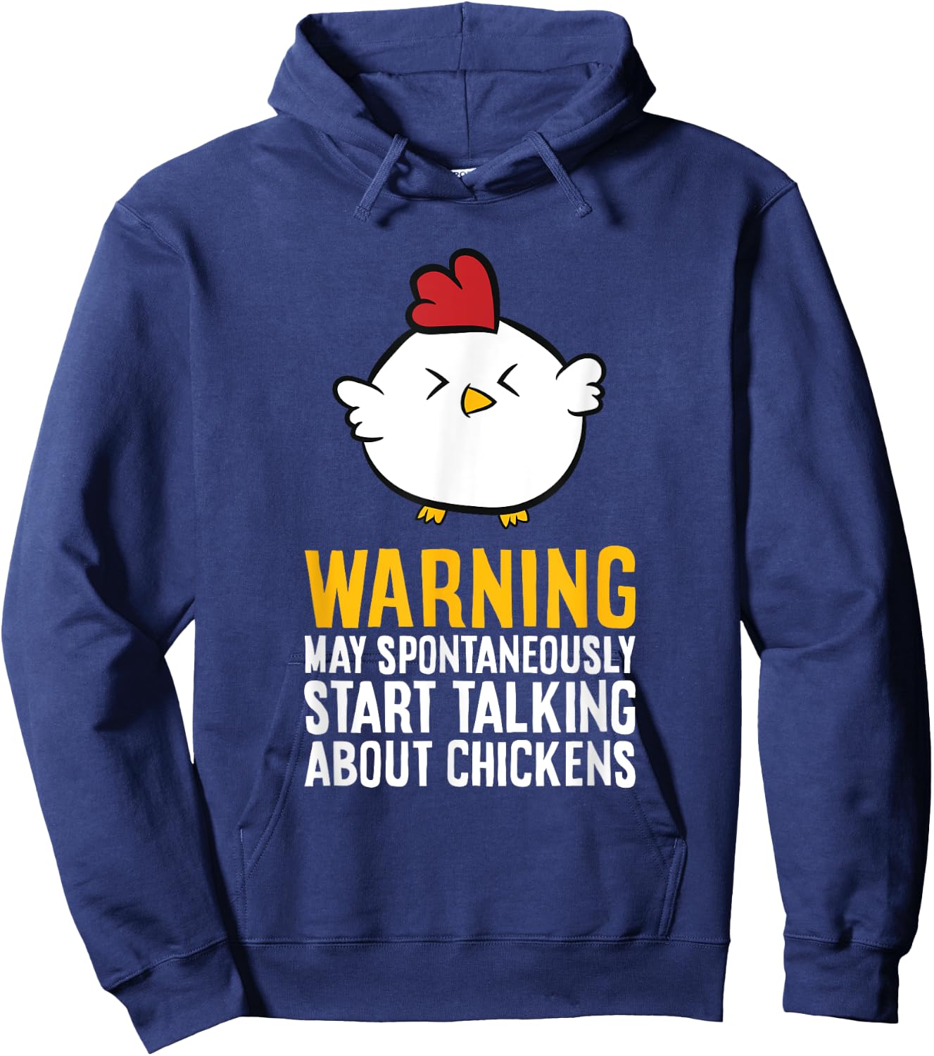 Warning May Spontaneously Talk About Chickens Hoodie - Hoodie | Navy