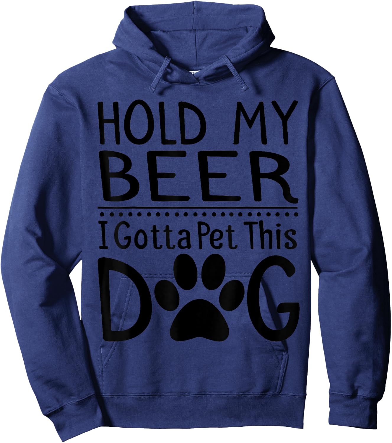 Hold My Beer I Have To Pet This Dog Funny Puppy Lover Gift Women Hoodie - Hoodie | Navy