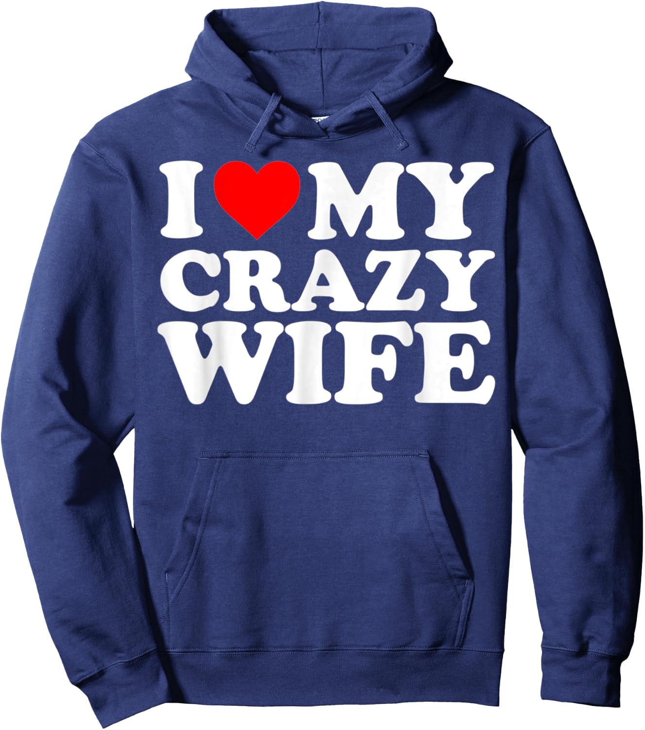 I Love My Crazy Wife With Heart Husband Humor Saying Hoodie - Hoodie | Navy