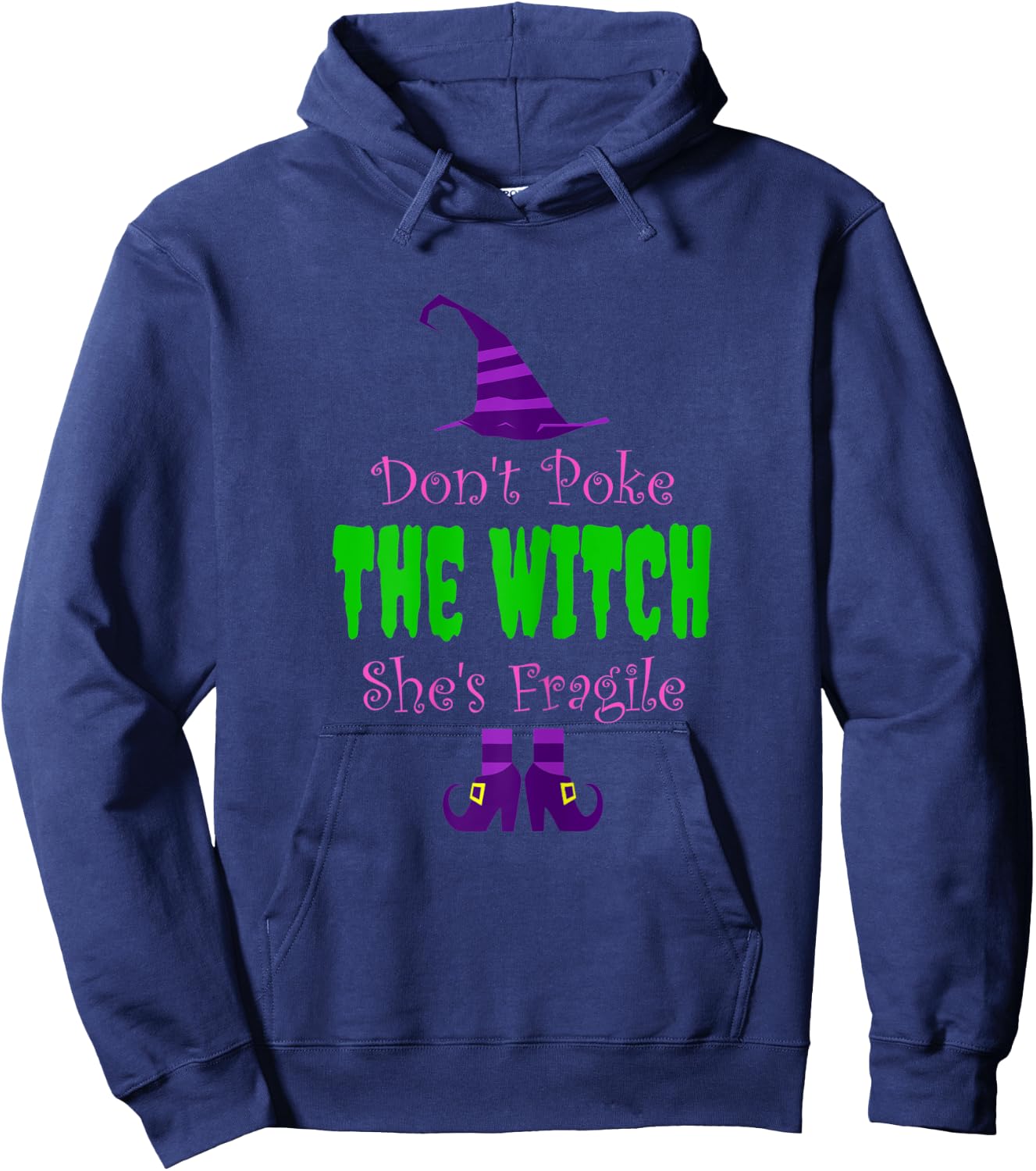 Don't Poke The Witch She's Fragile Funny Spooky Joke Warning Hoodie - Hoodie | Navy