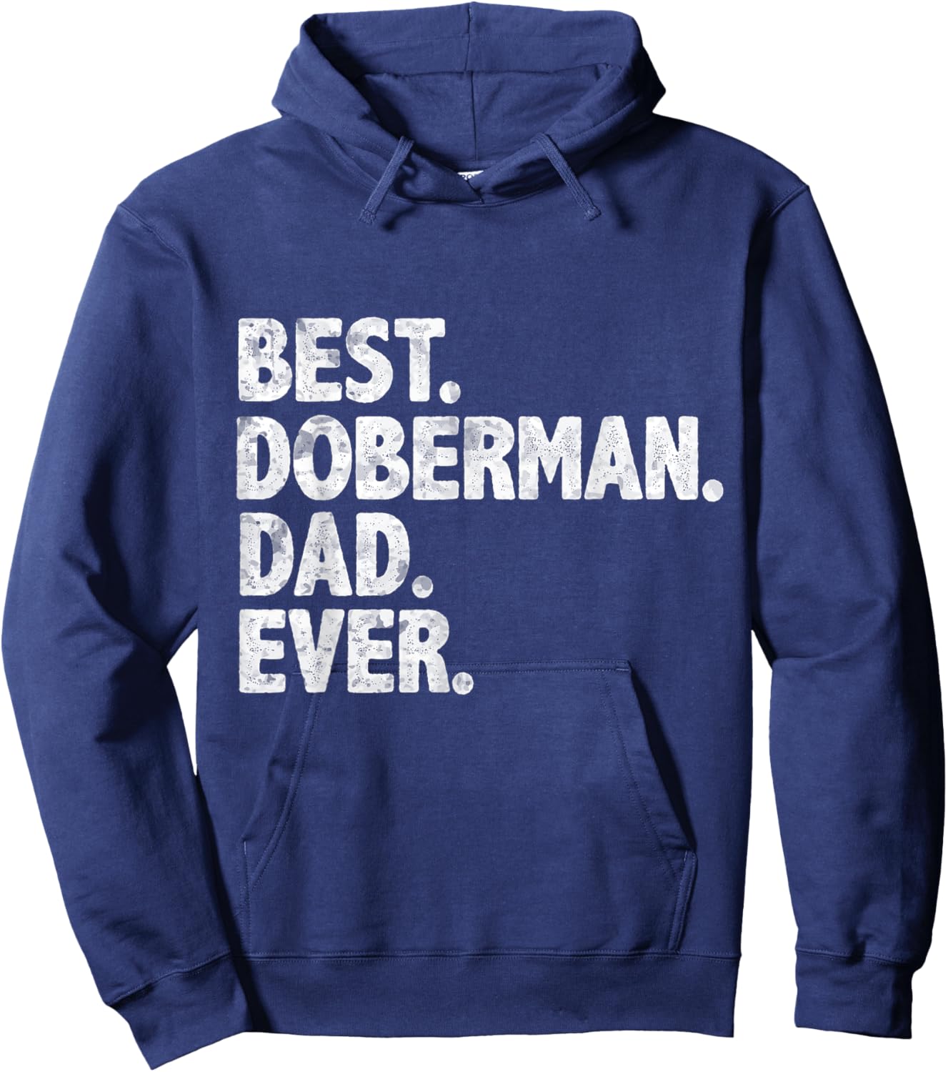 Best Doberman Dad Ever Funny Dog Owner Daddy Father's Day Hoodie - Hoodie | Navy