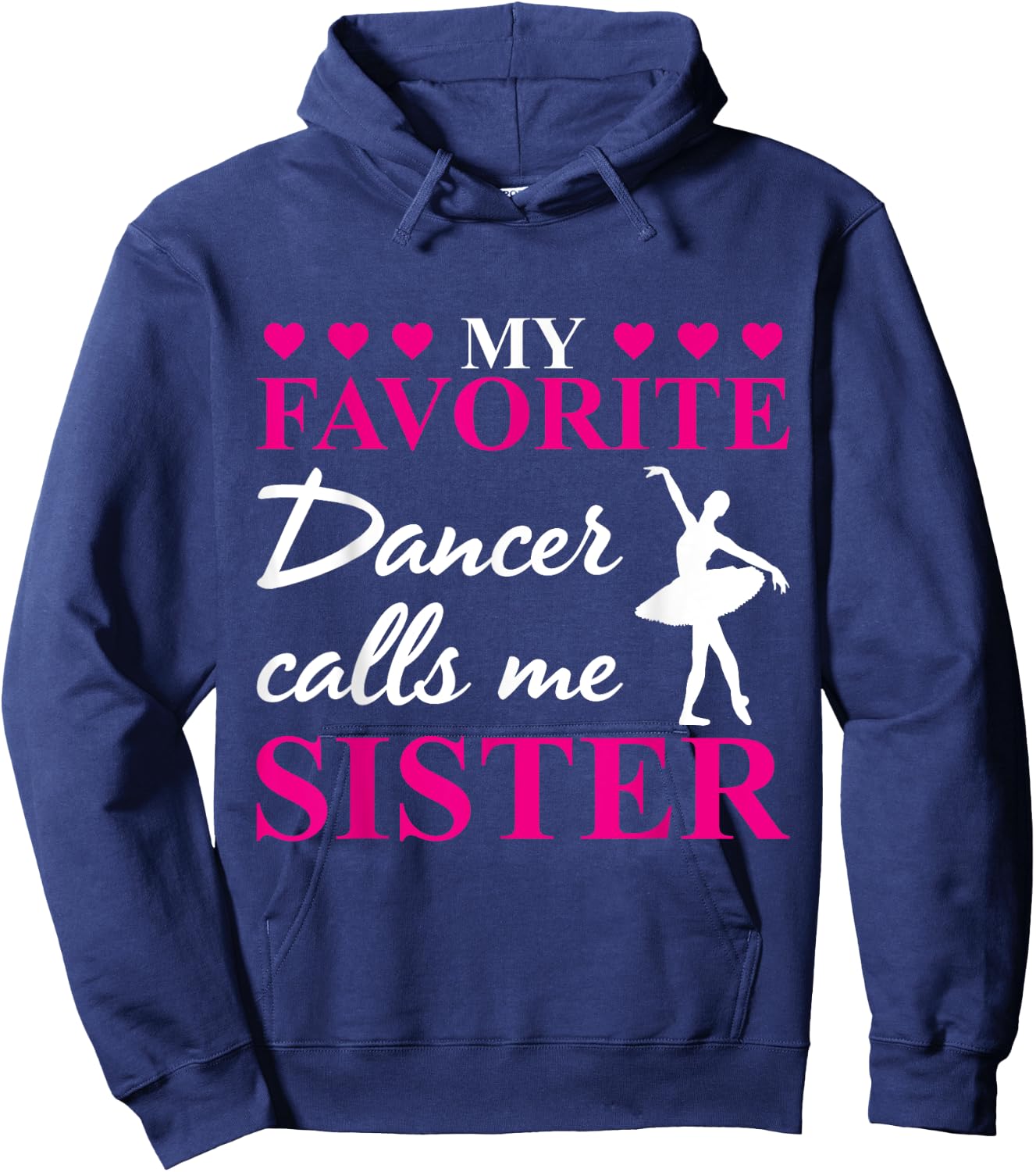 My Favorite Dancer Calls Me Sister Dance Practice Hoodie - Hoodie | Navy