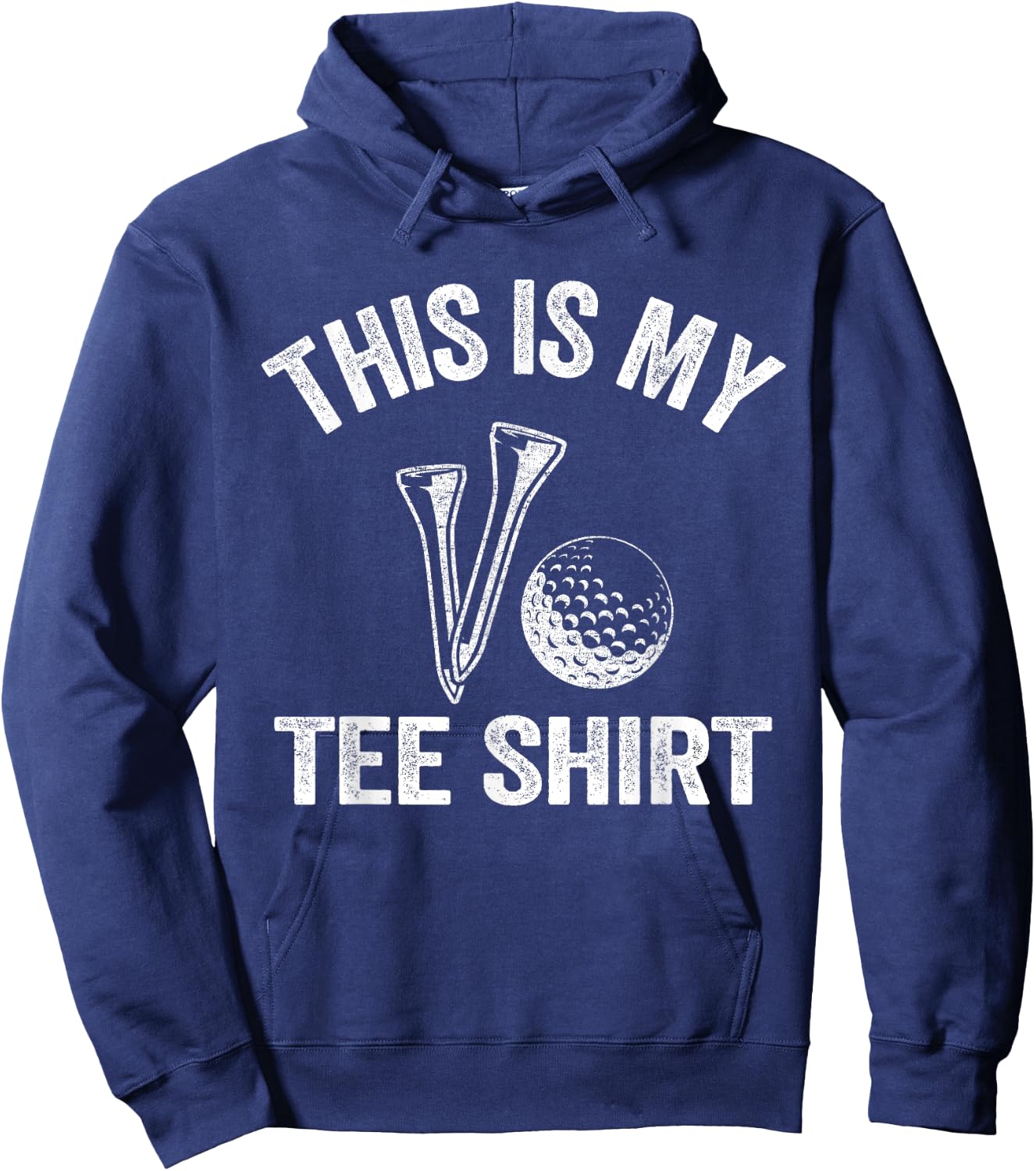 Golfing Jokes Golf Players Golfers Humor Pun This Is My Hoodie - Hoodie | Navy